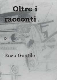 Oltre i racconti (Narrativa) Essays & Short Stories