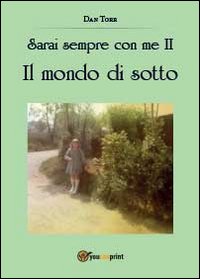 Il mondo di sotto. Sarai sempre con me (Vol. 2) book