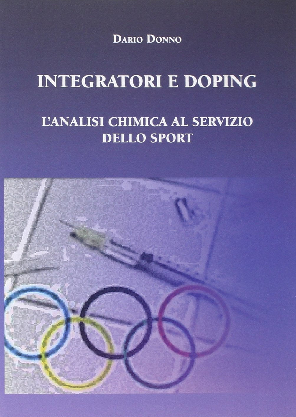 Integratori e doping. L'analisi chimica al servizio dello sport book