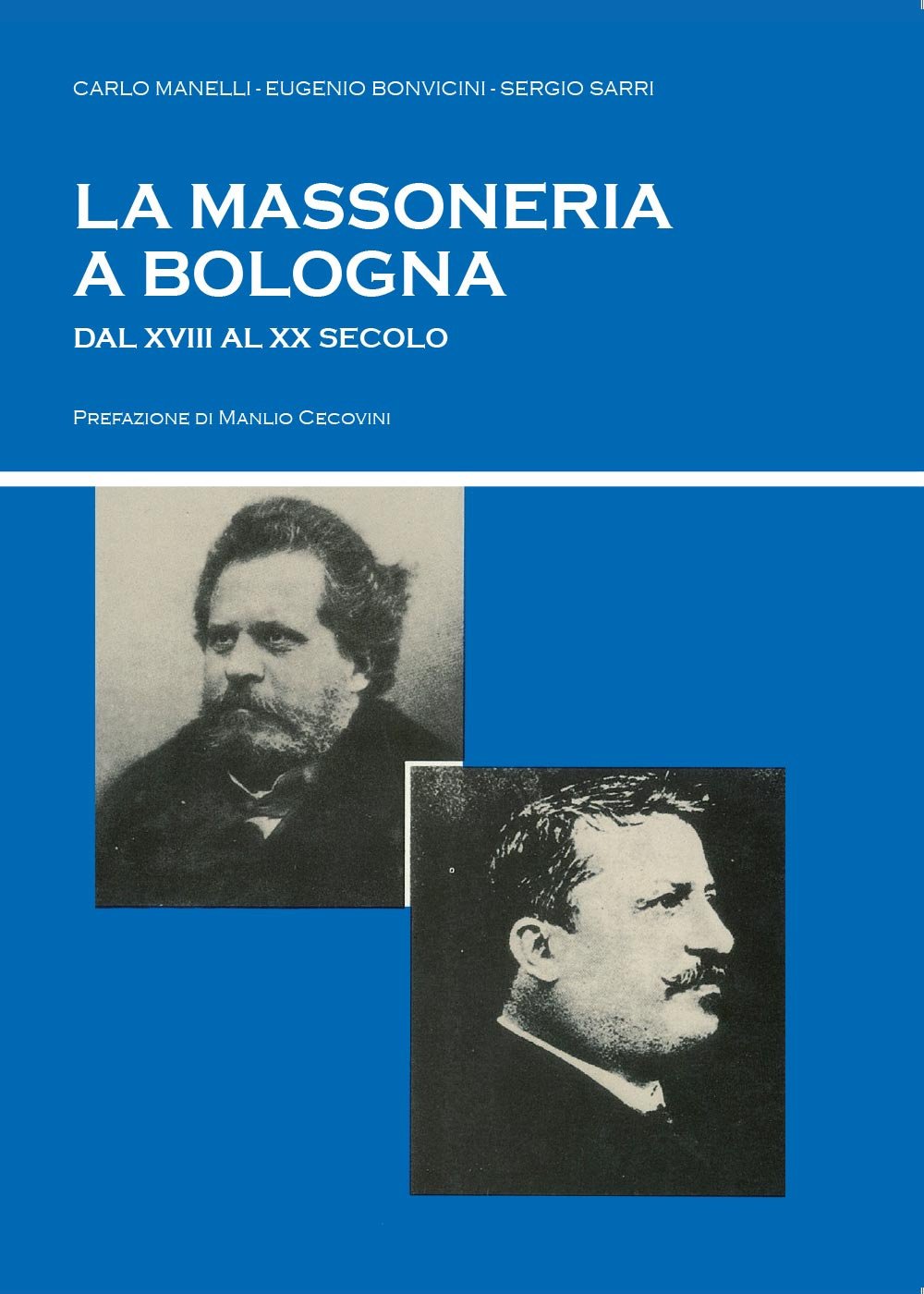 La massoneria a Bologna dal XVIII al XX secolo Books