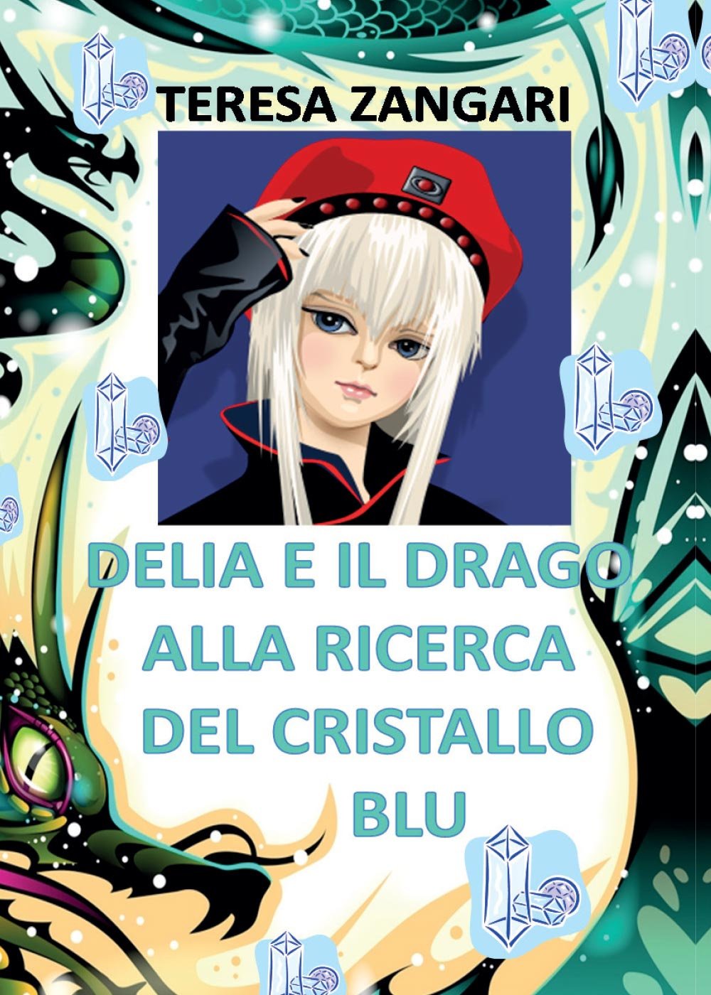 Delia e il drago alla ricerca del cristallo blu book