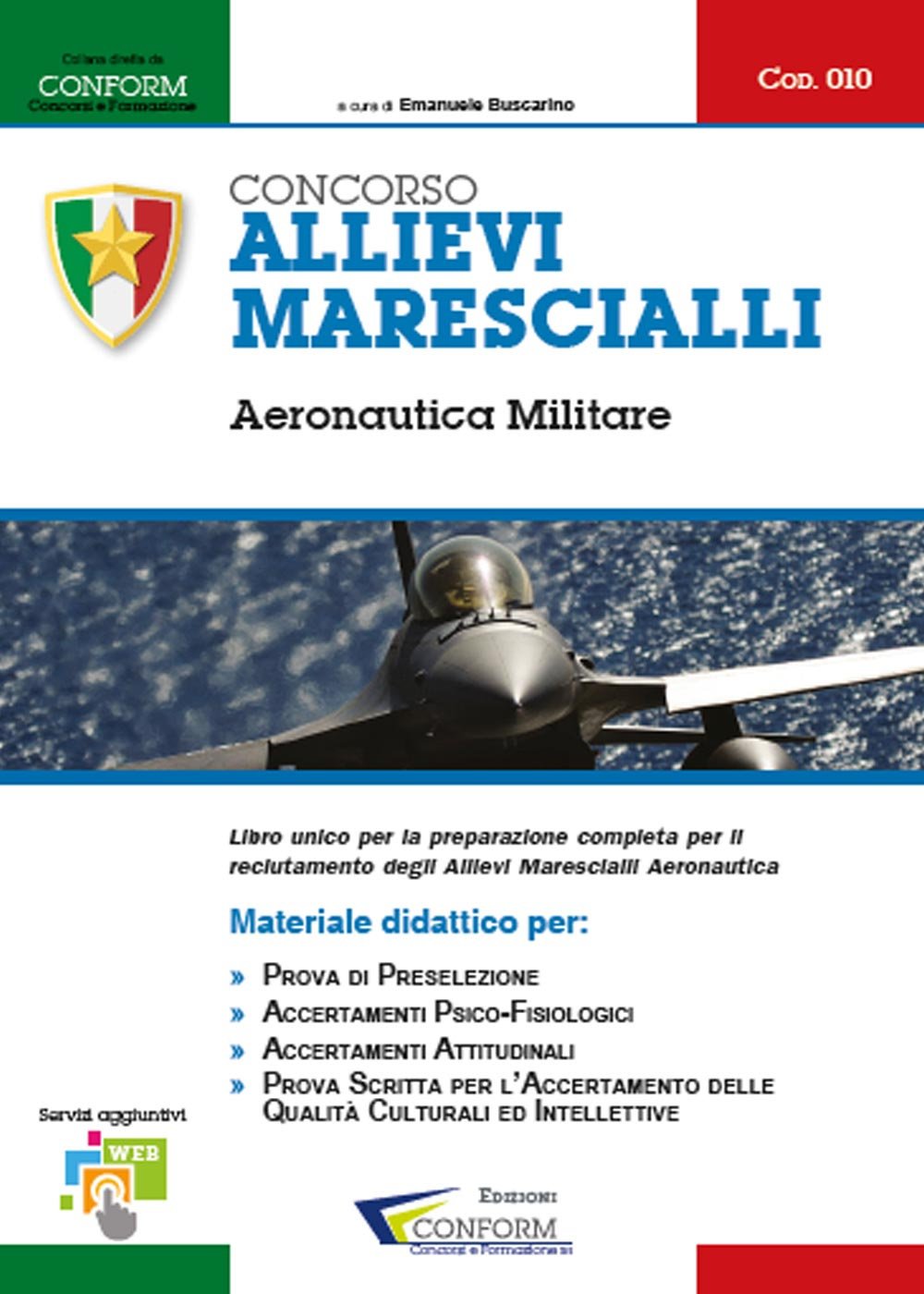 Concorso allievi marescialli. Aeronautica militare. Manuale per la preparazione alle selezioni book
