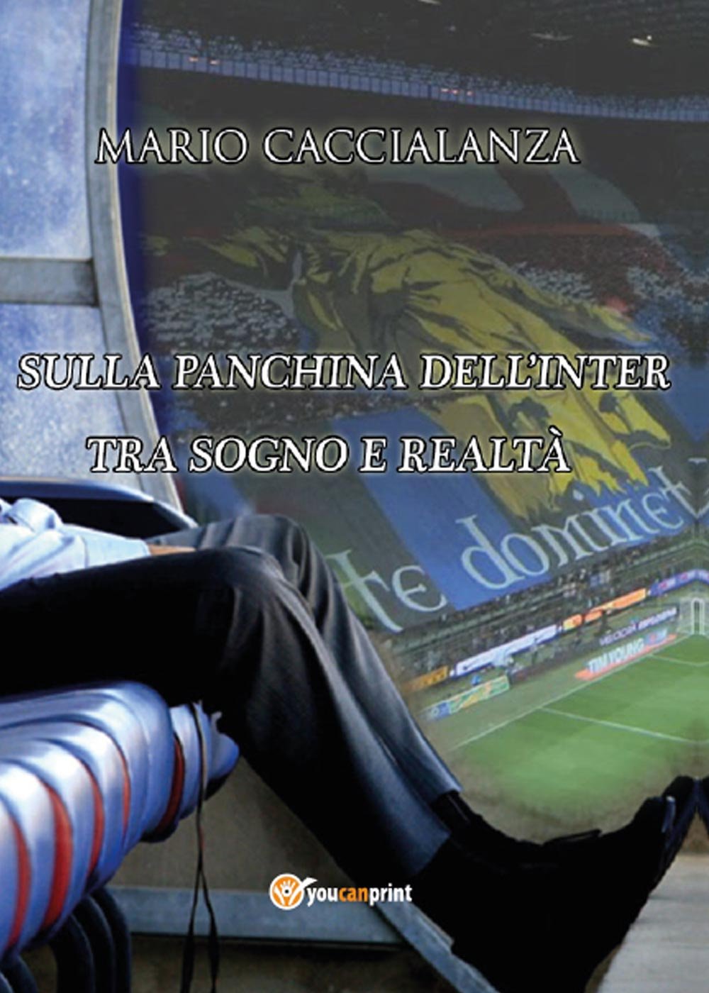Sulla panchina dell'Inter. Tra sogno e realtà book