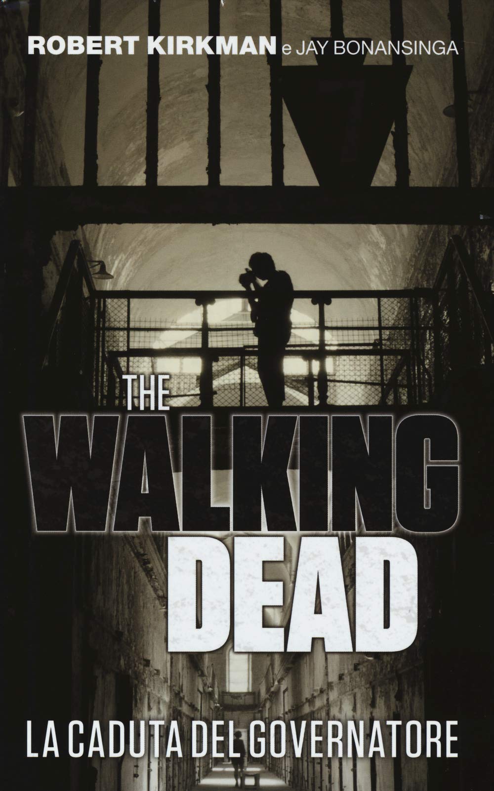 La caduta del governatore. The walking dead (Vol. 1) book
