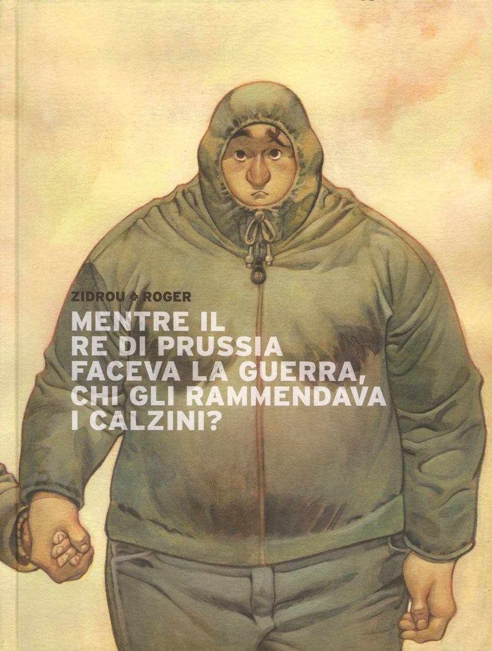 Mentre il re di Prussia faceva la guerra, chi gli rammendava i calzini? book