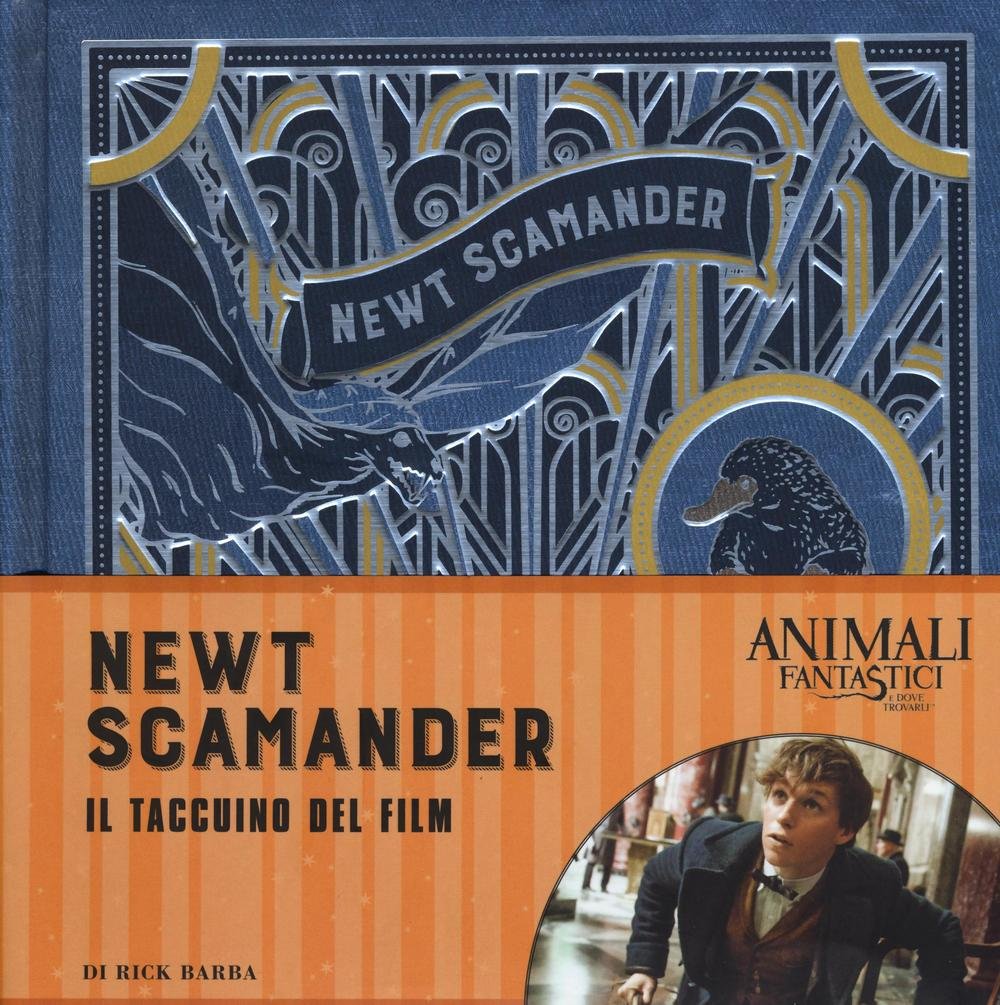 Animali fantastici e dove trovarli. Newt Scamander. Il taccuino del film. Ediz. a colori book