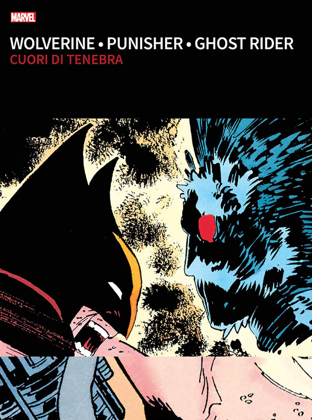 Cuori di tenebra. Wolverine, Punisher, Ghost Rider (I grandi tesori Marvel) Superheroes