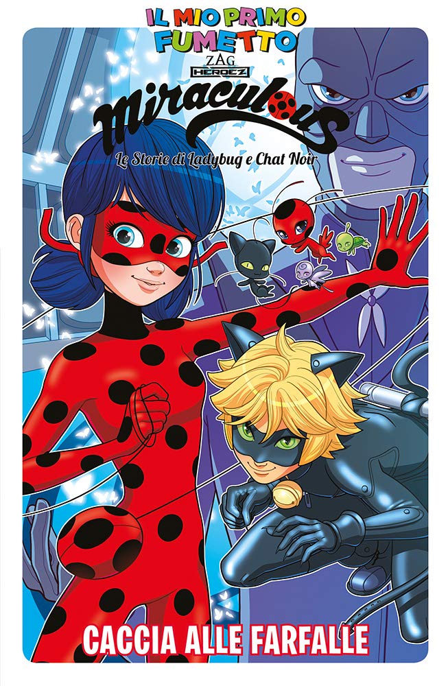 Caccia alle farfalle. Miraculous. Le storie di Ladybug e Chat Noir Superheroes