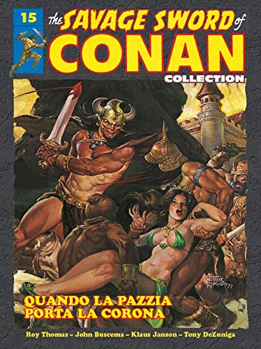 The Savage Sword Of Conan 15 - Quando la pazzia porta la corona book