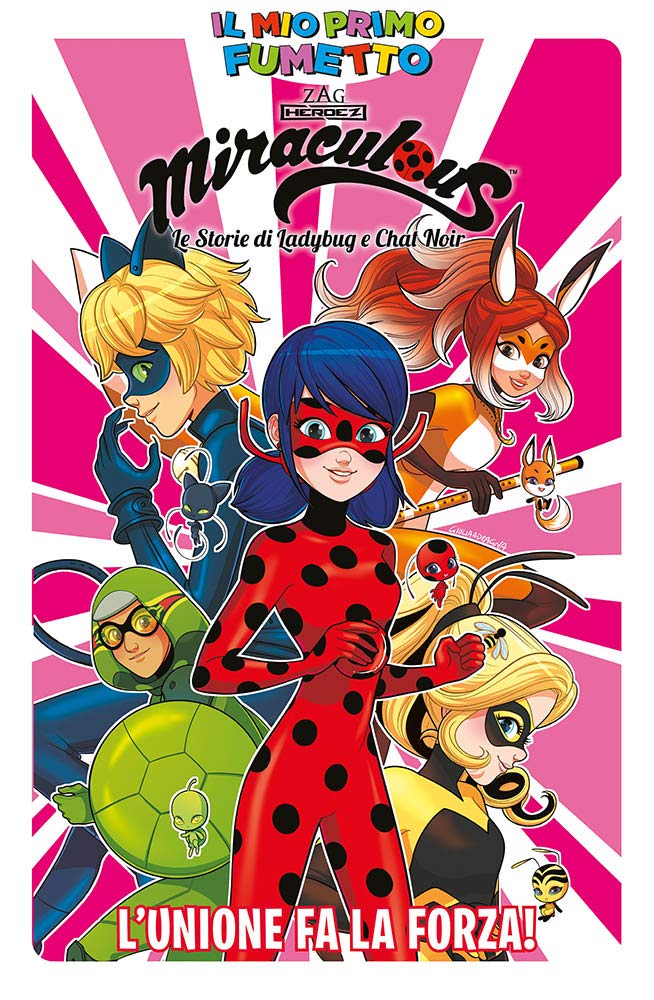 L'unione fa la forza! Miraculous. Le storie di Ladybug e Chat Noir. Il mio primo fumetto book