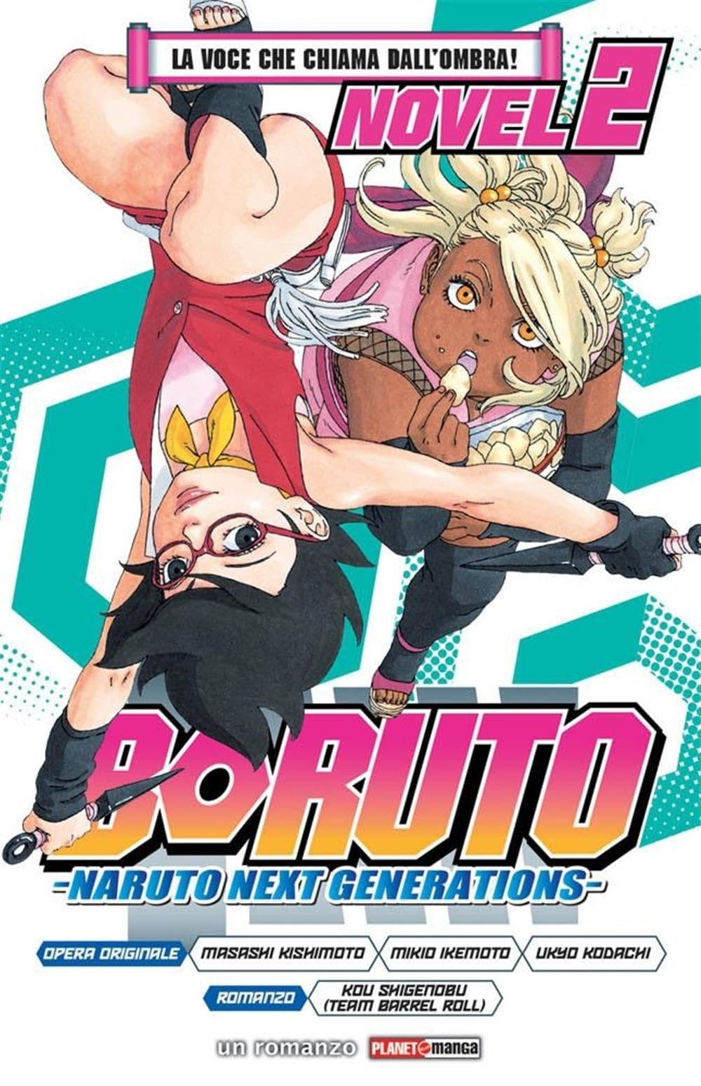 La voce che chiama dall'ombra! Boruto. Naruto next generations (Vol. 2) (Planet manga) Action & Adventure