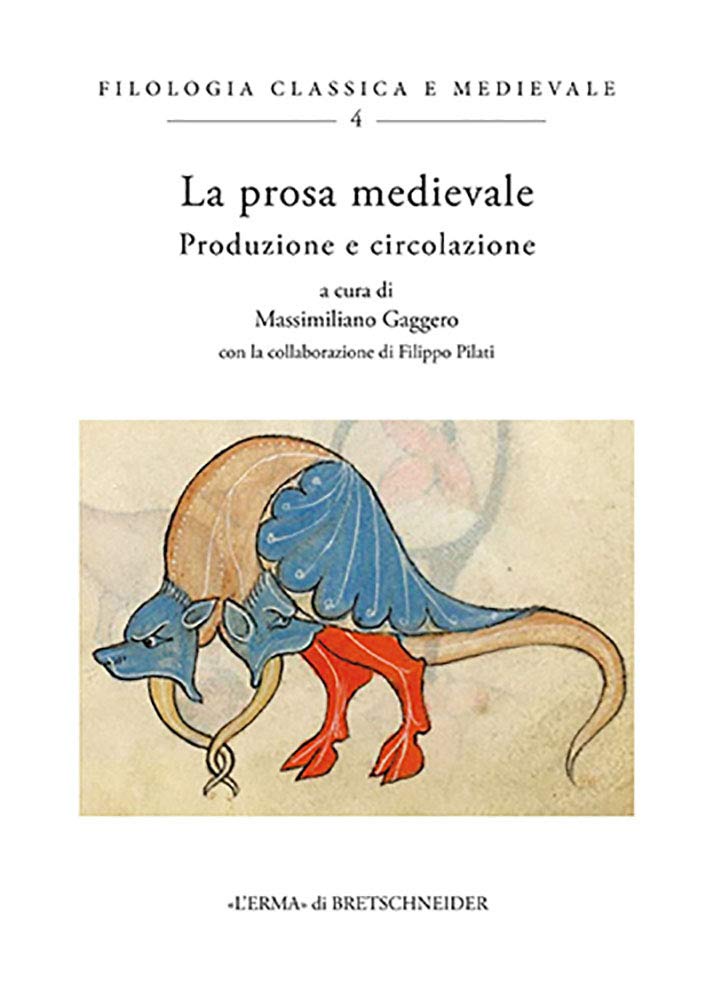 La Prosa Medievale: Produzione E Circolazione (Filologia Classica E Medievale, 4) Contemporary literature