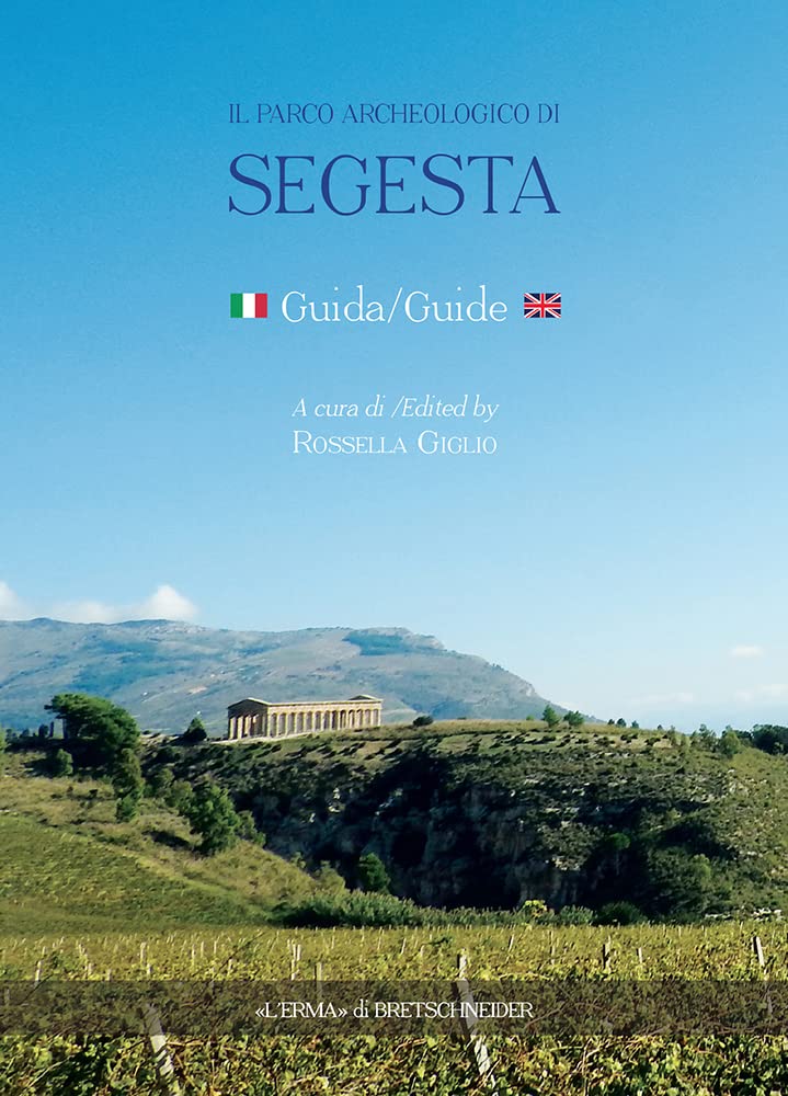 Il Parco Archeologico di Segesta. Ediz. italiana e inglese Social Sciences