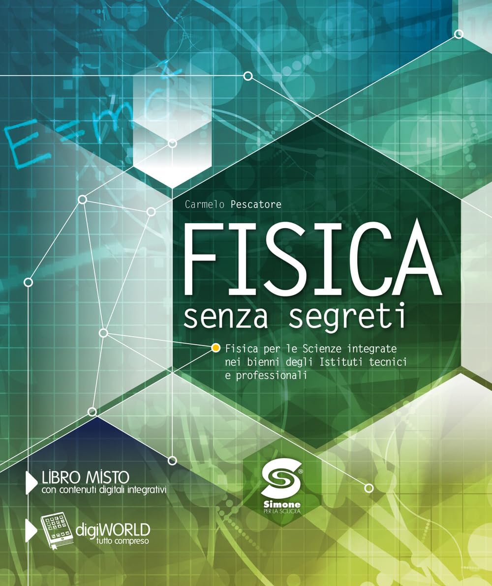 Fisica senza segreti. Per gli Ist. tecnici e professionali. Con e-book. Con espansione online Natural Sciences
