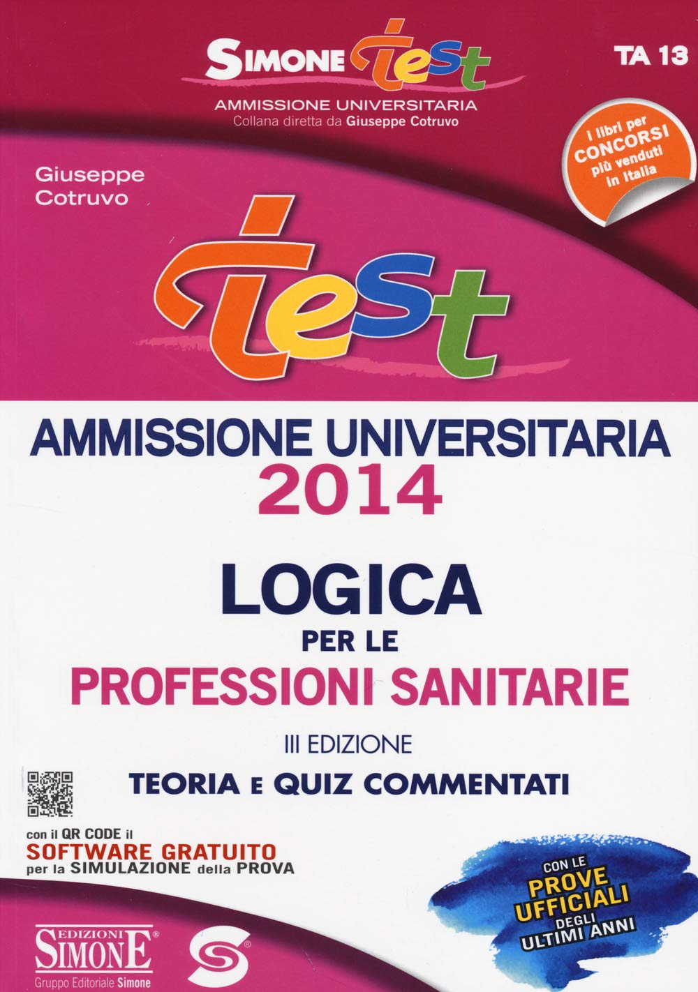 Test ammissione logica per le professioni sanitarie. Teoria e quiz commentati. Con software di simulazione book