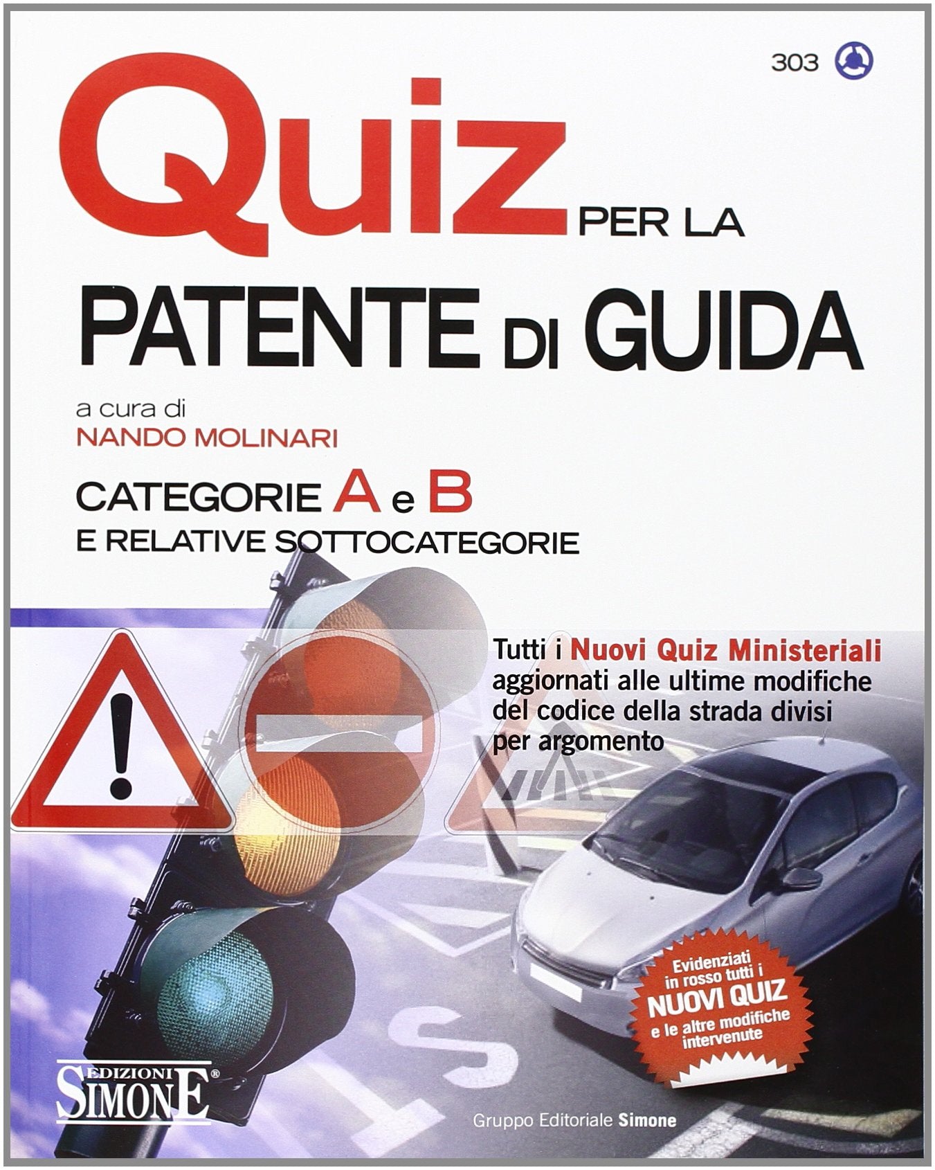 Quiz per la patente di guida. Categorie A e B e relative sottocategorie book