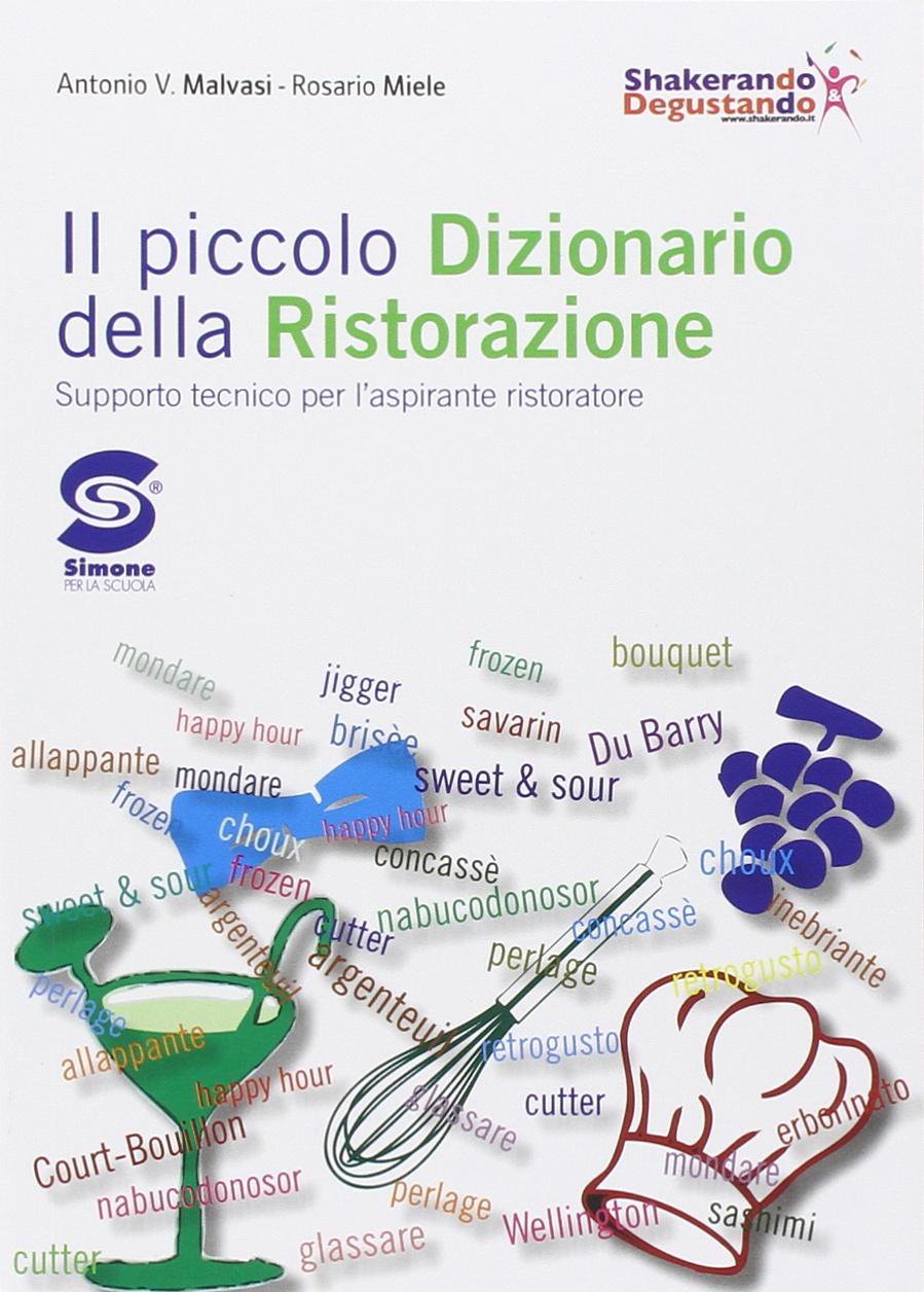 Il piccolo dizionario della ristorazione. Per gli Ist. professionali book