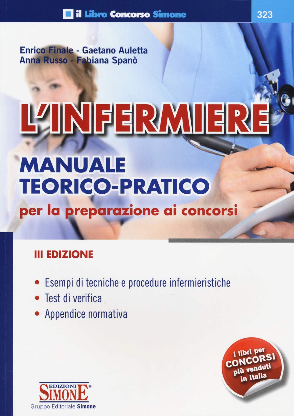 L'infermiere. Manuale teorico-pratico per la preparazione ai concorsi (Il libro concorso) Medicine