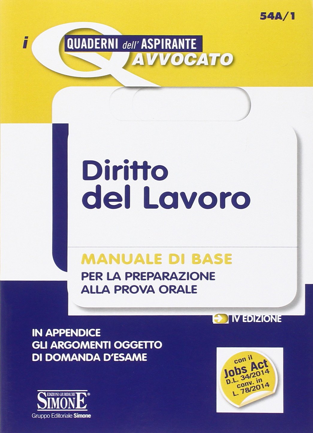 Diritto del lavoro. Manuale di base per la preparazione alla prova orale book