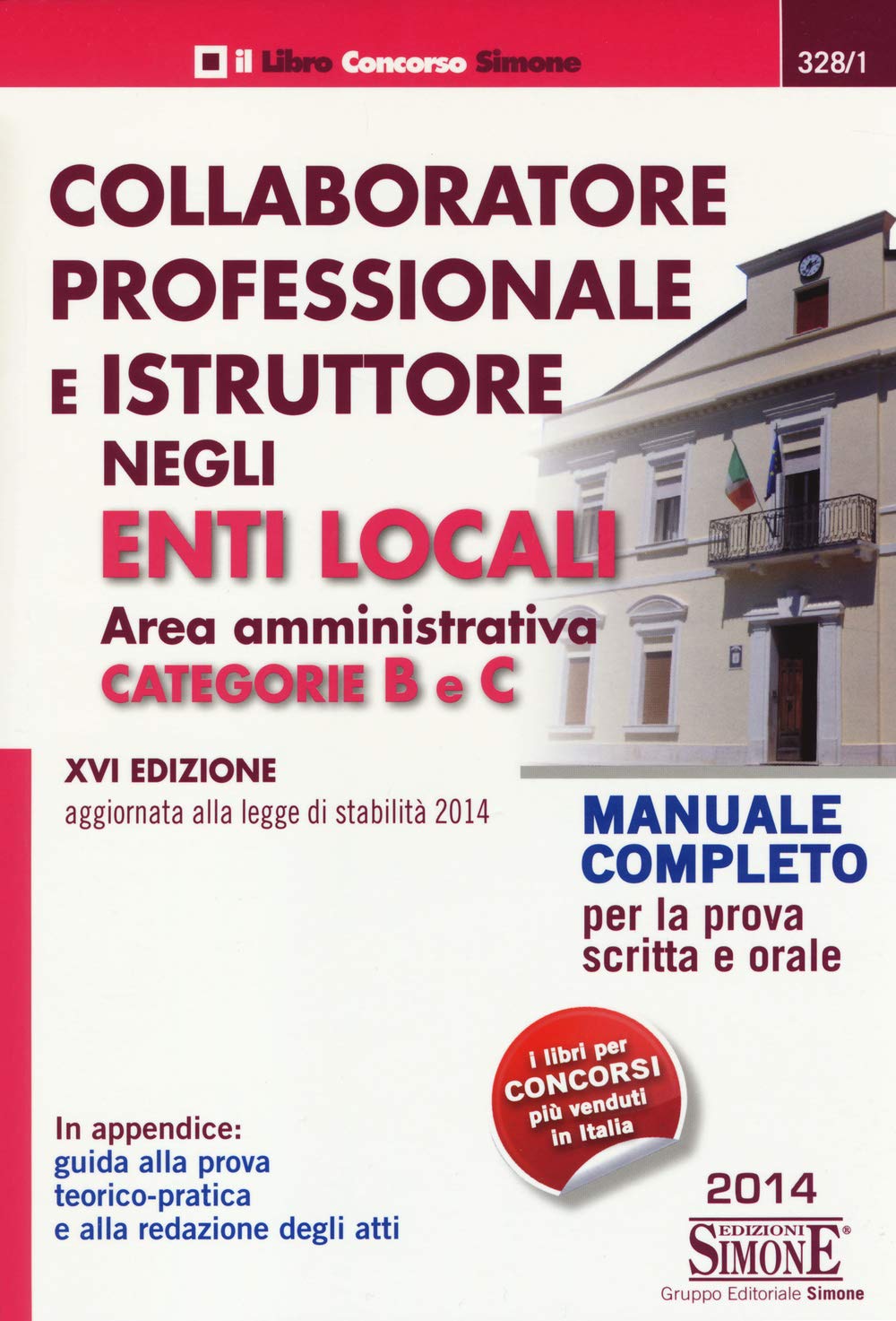 Collaboratore professionale e istruttore negli enti locali. Area amministrativa. Categorie B e C. Manuale completo per la prova scritta e orale Law