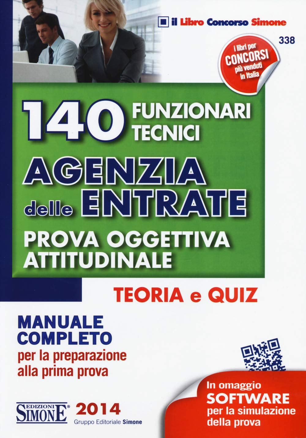 140 funzionari tecnici agenzia delle entrate. Prova oggettiva attitudinale. Teoria e quiz. Manuale completo per la preparazione alla prima prova book