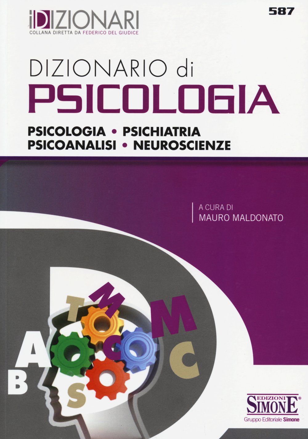 Dizionario di psicologia. Psicologia, psichiatria, psicoanalisi, neuroscienze book