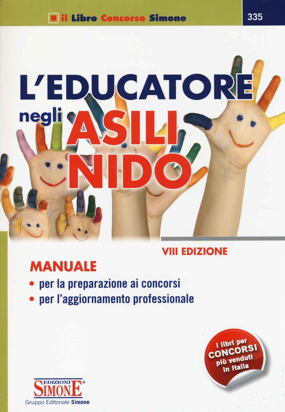 L'educatore negli Asili Nido: Manuale • per la preparazione ai concorsi • per l’aggiornamento professionale (Il libro concorso) Education & Training