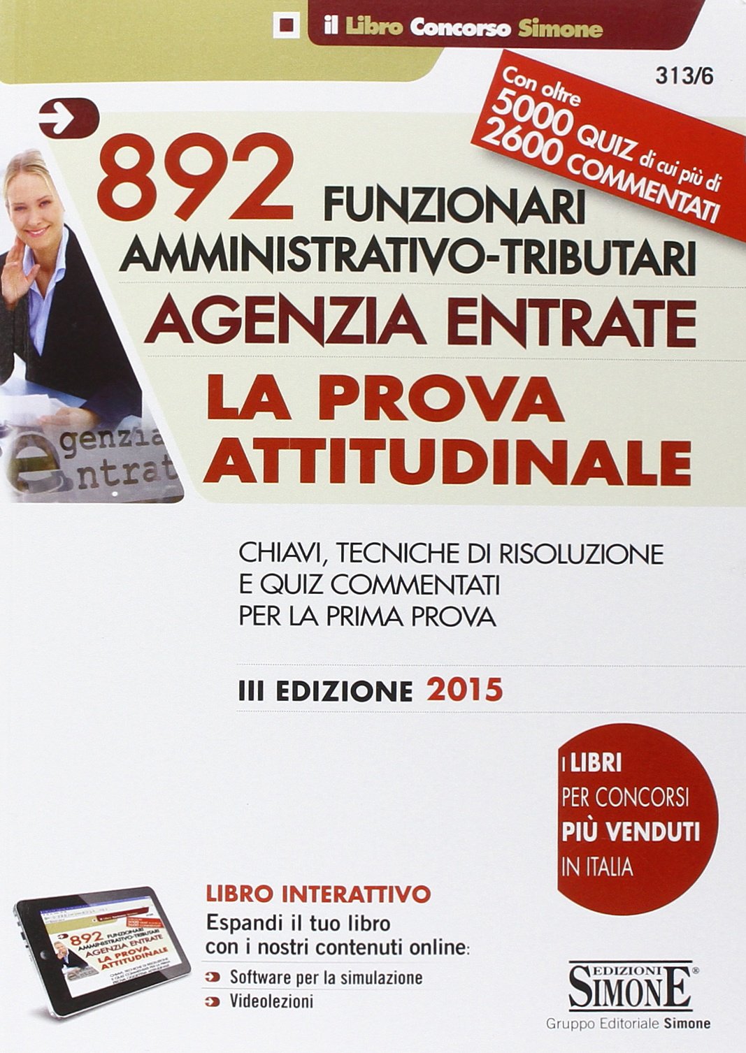 892 funzionari amministrativo-tributari. Agenzia entrate. La prova attitudinale. Con aggiornamento online book