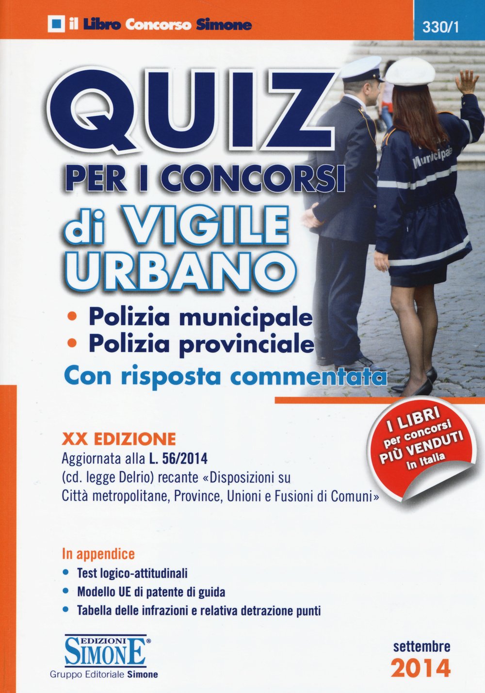 Quiz per i concorsi di vigile urbano. Polizia municipale, polizia provinciale. Con risposta commentata book