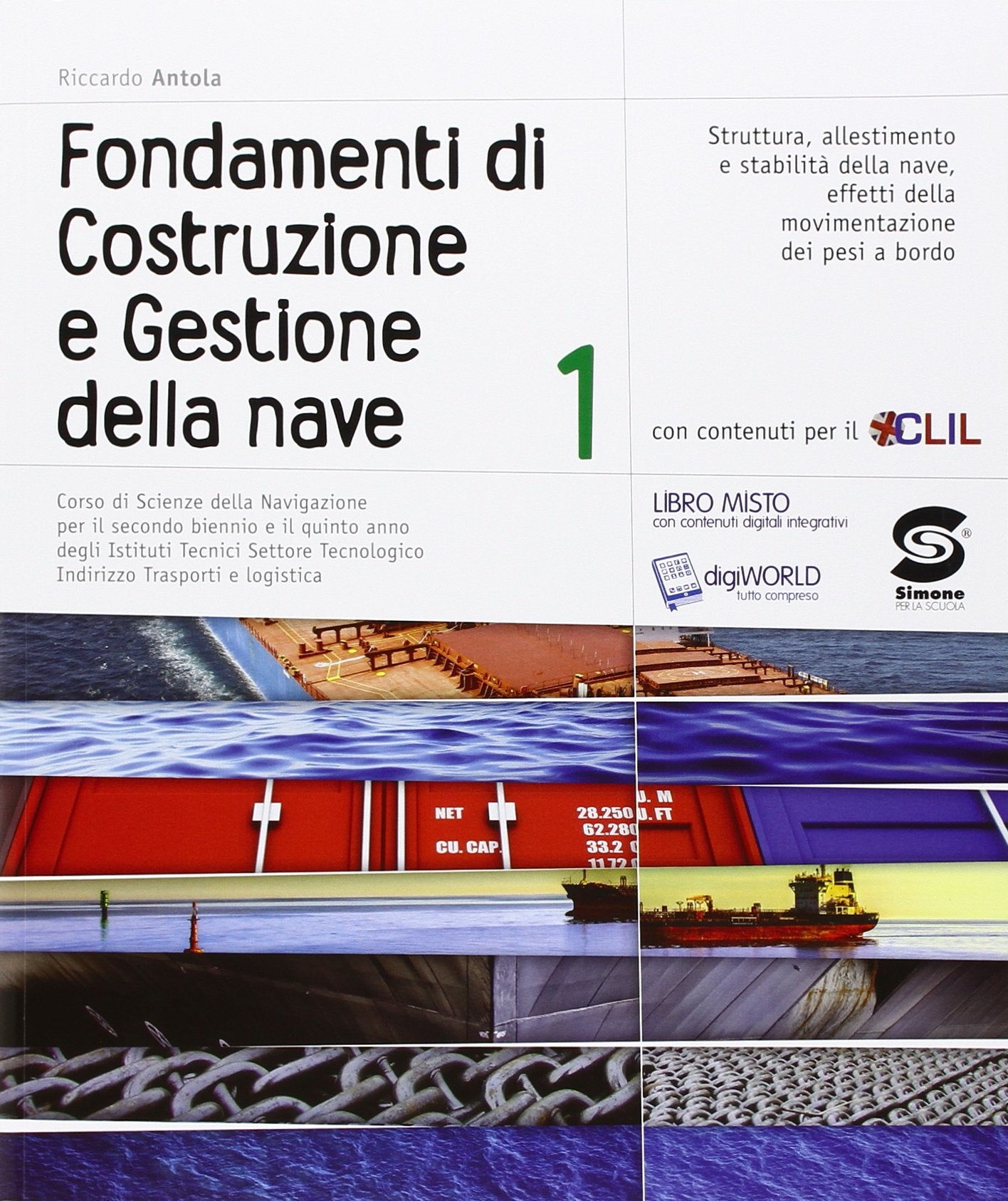 Fondamenti di costruzione e gestione della nave. Corso di scienze della navigazione. Per gli Ist. tecnici. Con e-book. Con espansione online (Vol. 1) Professional & Reference Books
