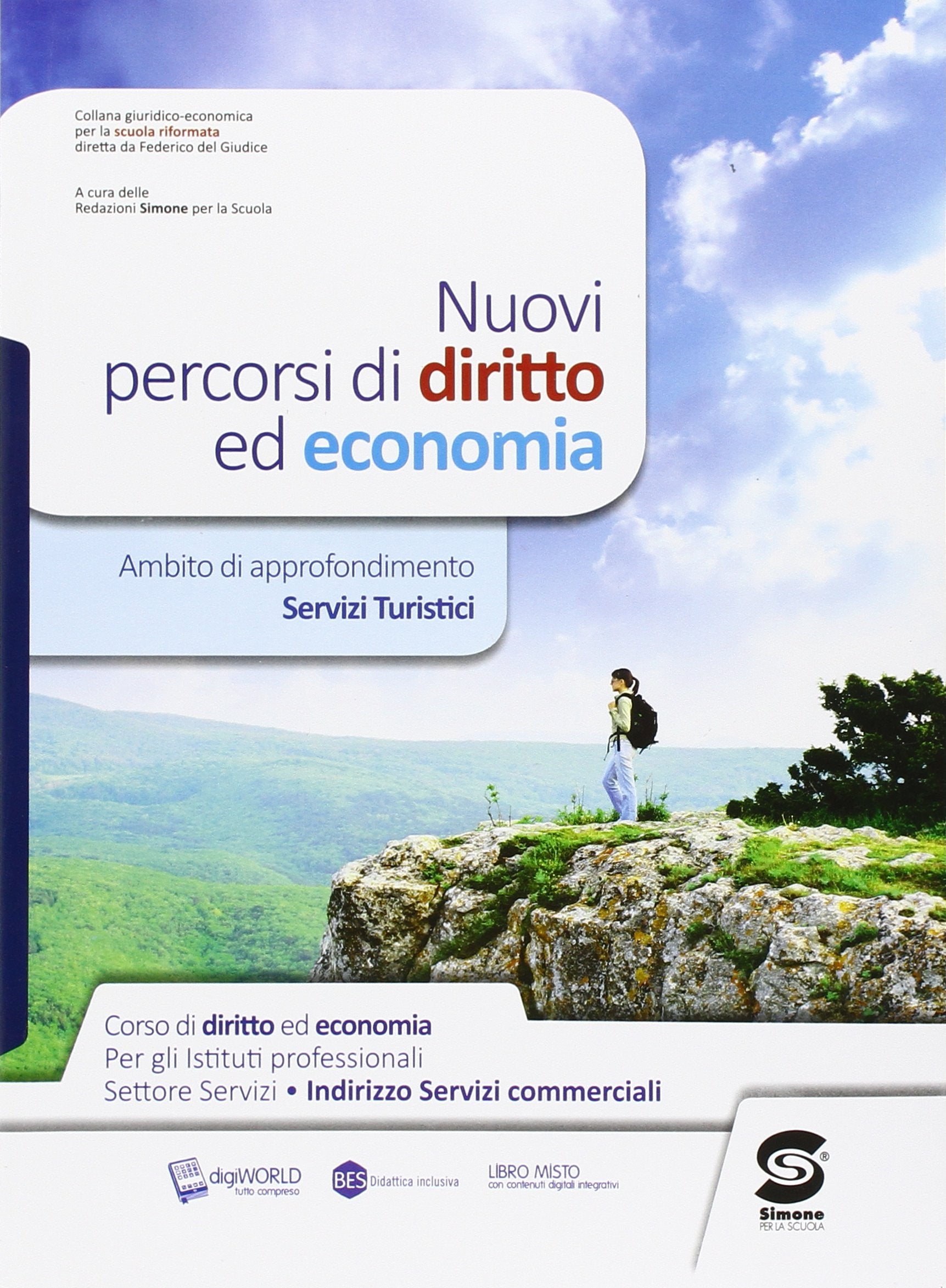Nuovi percorsi di diritto ed economia. Servizi turistici. Per le Scuole superiori. Con e-book. Con espansione online Professional & Reference Books