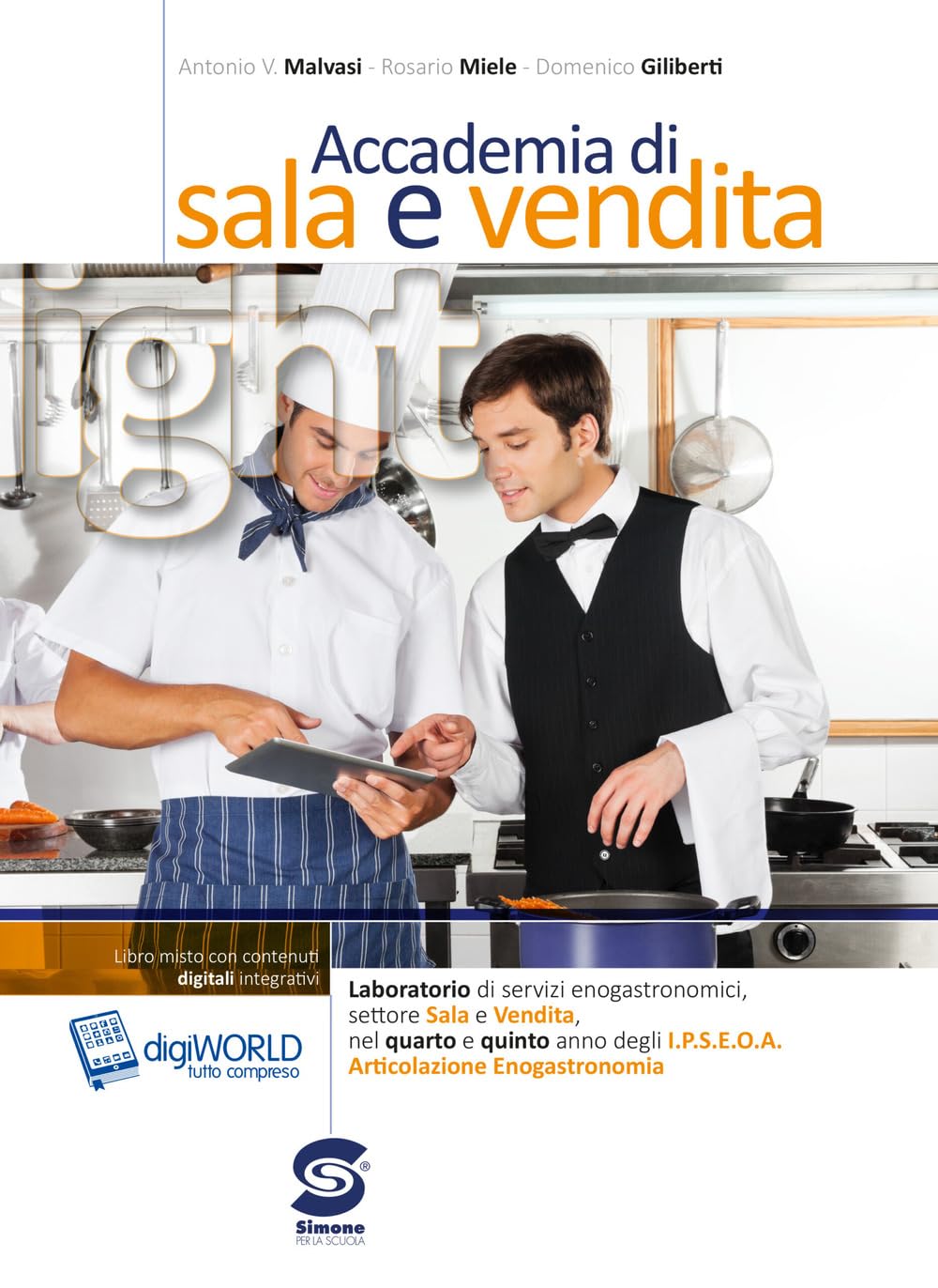 Accademia di sala e vendita light. Laboratorio di sala e vendita articolazione enogastronomia. Per le Scuole superiori. Con e-book. Con espansione online Professional & Reference Books