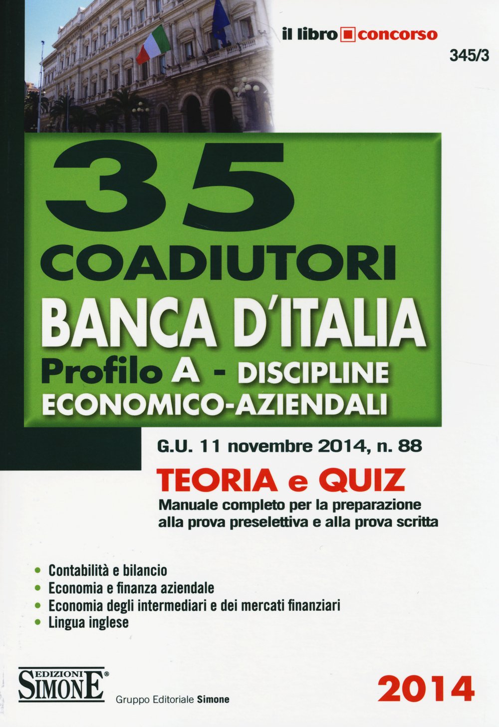 35 coadiutori Banca d'Italia. Profilo A. Discipline economico-aziendali. Teoria e quiz. Manuale completo per la preparazione alla prova preselettiva e alla prova... book