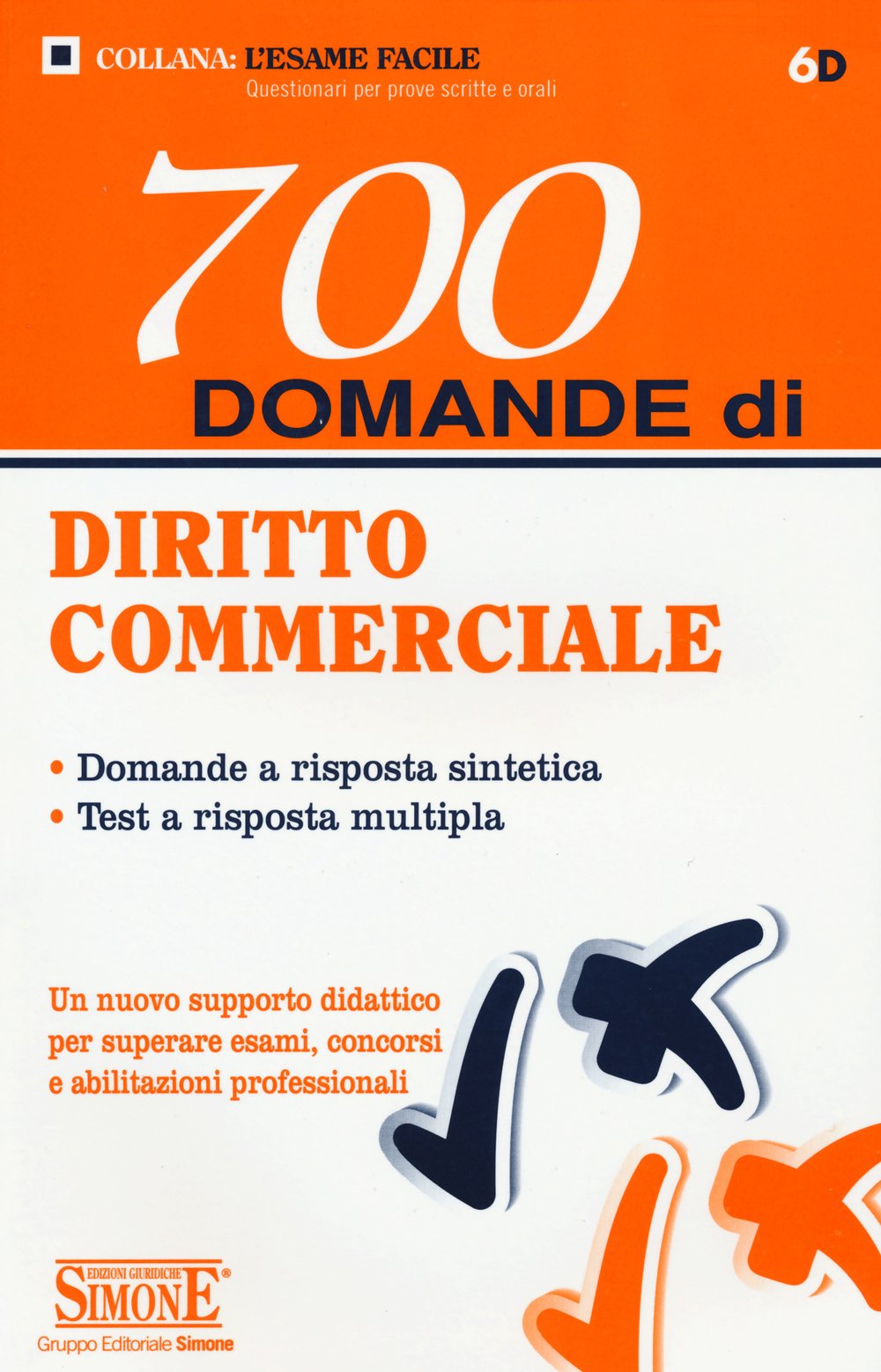 700 domande di diritto commerciale (L' esame facile. Questionari per prove scritte e orali) Law