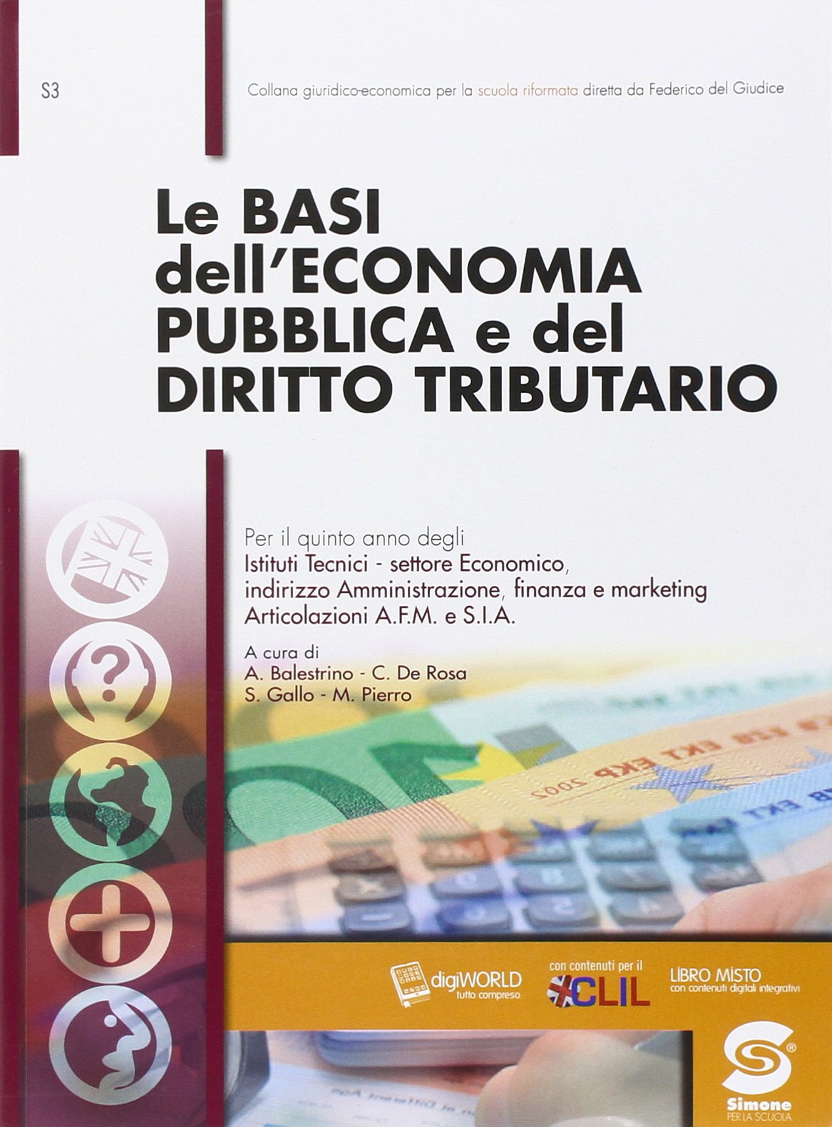 Le basi dell'economia pubblica e del diritto tributario. Per gli Ist. tecnici. Con e-book. Con espansione online book