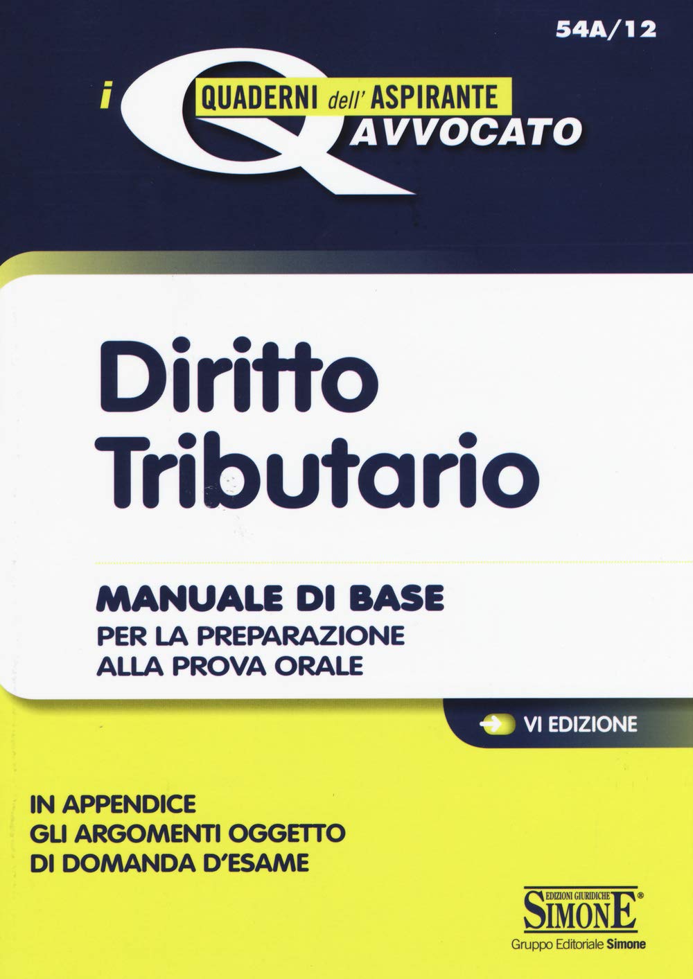 Diritto tributario. Manuale di base per la preparazione alla prova orale (I quaderni dell'aspirante avvocato) Law