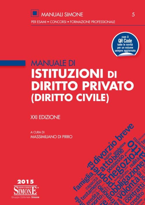 Manuale di istituzioni di diritto privato (diritto civile) (Manuali Simone. Esami, concorsi, formazione professionale) Law