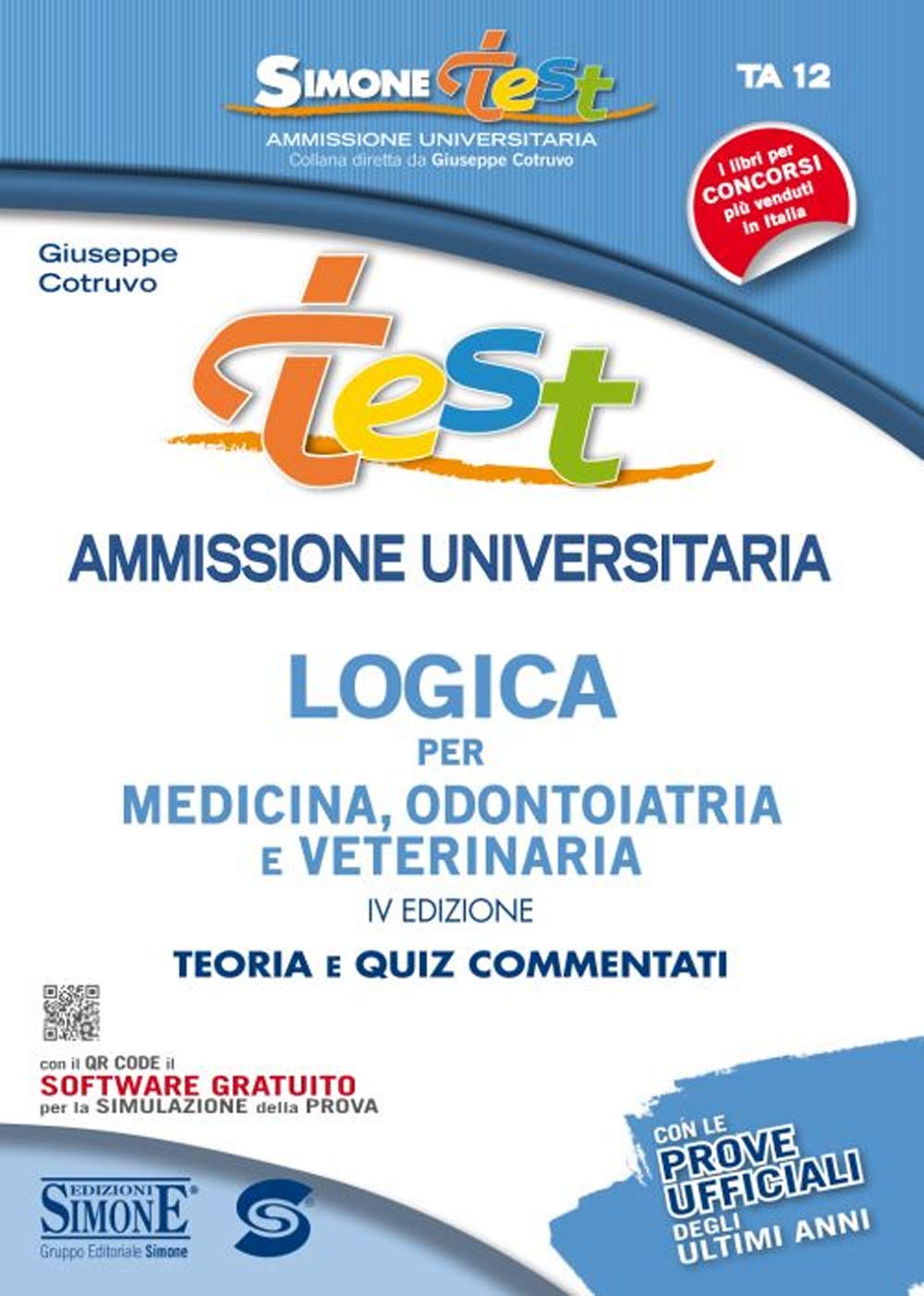 Test ammissione universitaria 2015. Logica per medicina, odontoiatria e veterinaria. Teoria e quiz commentati. Con software di simulazione book