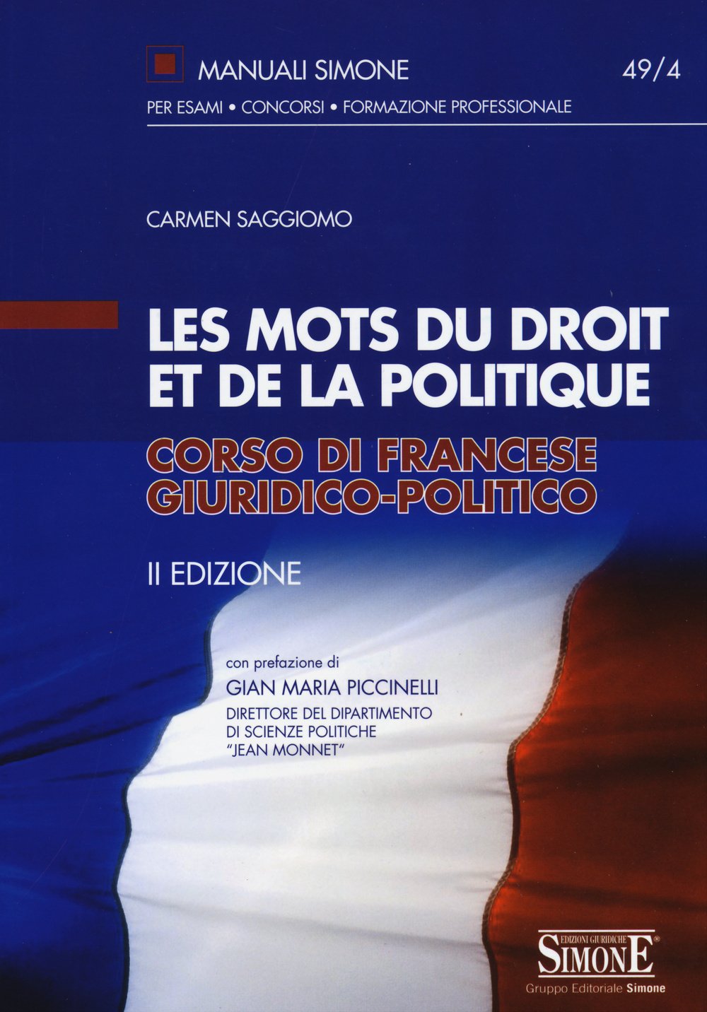 Les mots du droit et de la politique. Corso di francese giuridico-politico (Manuali Simone. Esami, concorsi, formazione professionale) Law