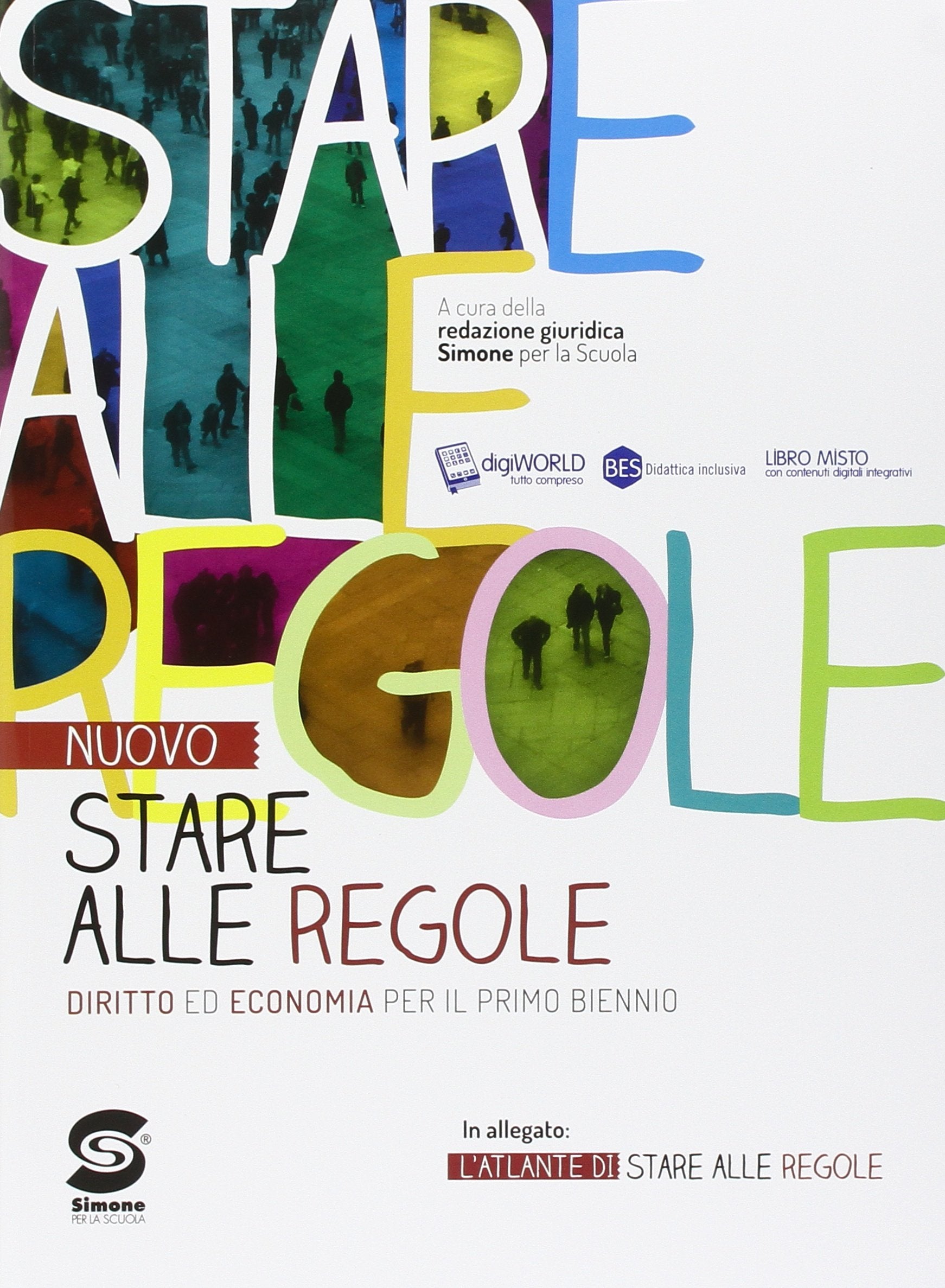 Nuovo Stare alle regole. Diritto ed economia per i bienni. Con Atlante di stare alle regole. Per le Scuole superiori. Con e-book. Con espansione online Professional & Reference Books