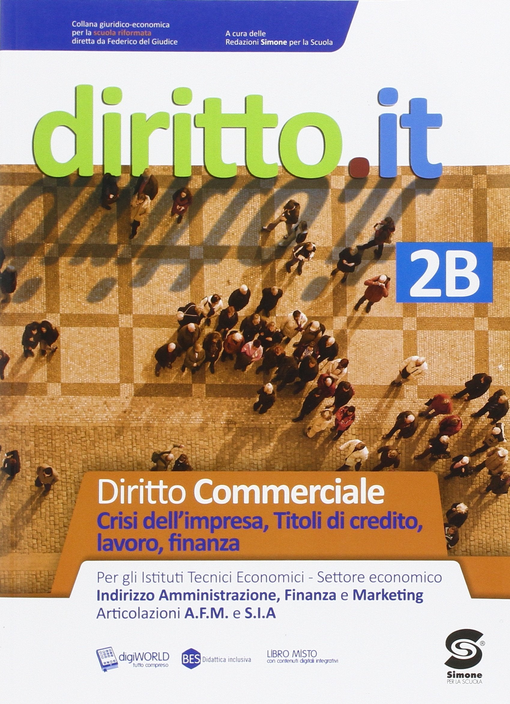 Diritto.it. Vol. 2B: Diritto commerciale-Fallimento, titioli di credito, lavoro e finanza. Per le Scuole superiori. Con e-book. Con espansione online book