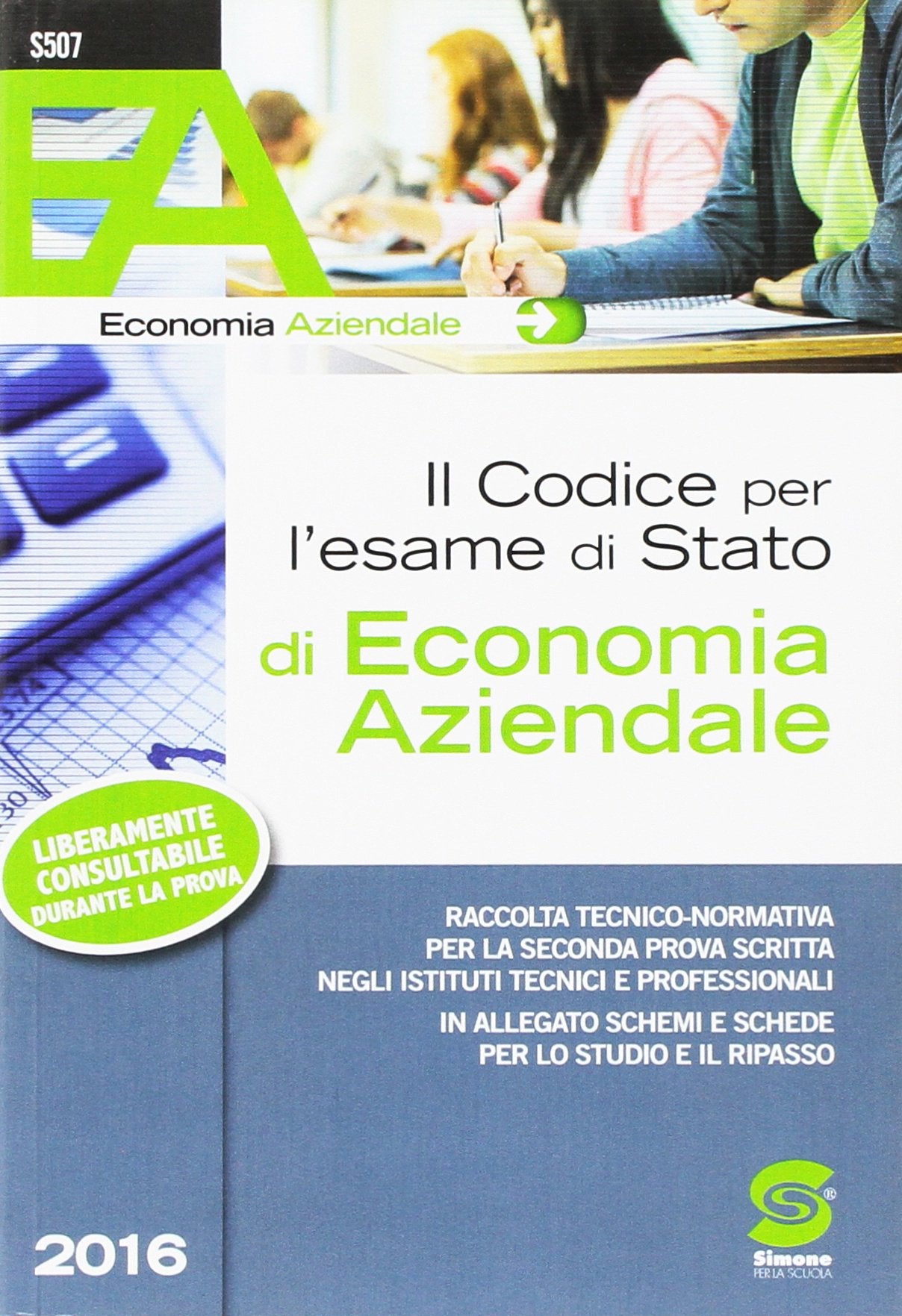 Il codice per l'esame di Stato di economia aziendale. Raccolta tecnico-normativa per la seconda prova scritta negli istituti tecnici e professionali. Con schemi e schede per lo studio e il ripasso... book