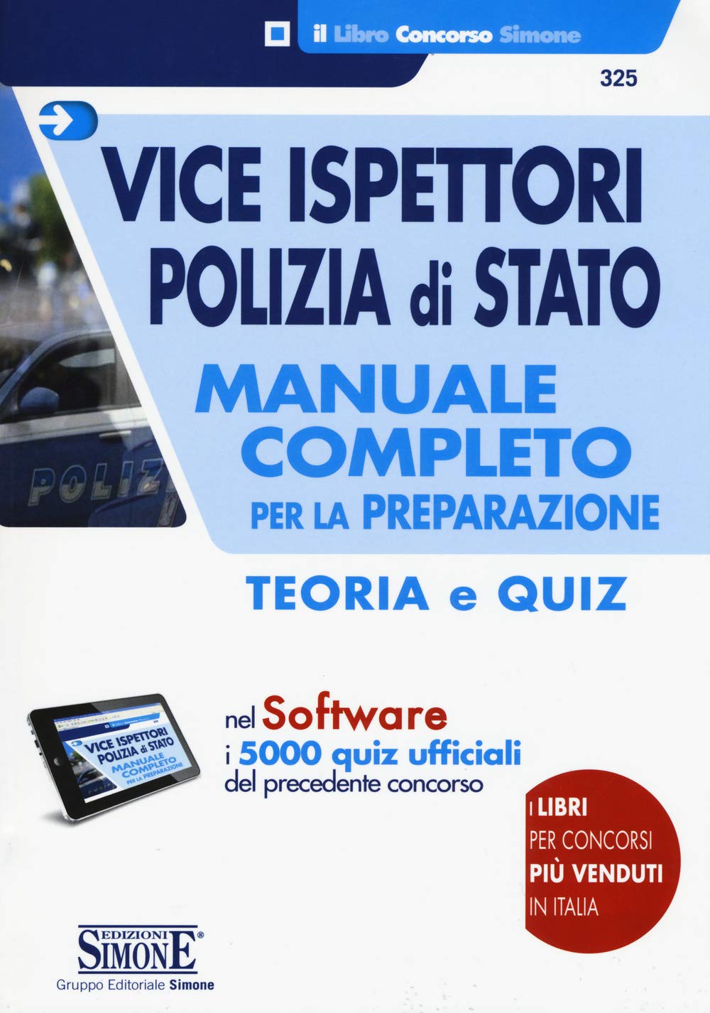 Vice ispettori polizia di Stato. Manuale completo per la preparazione. teoria e quiz. Con software di simulazione (Il libro concorso) Social Sciences