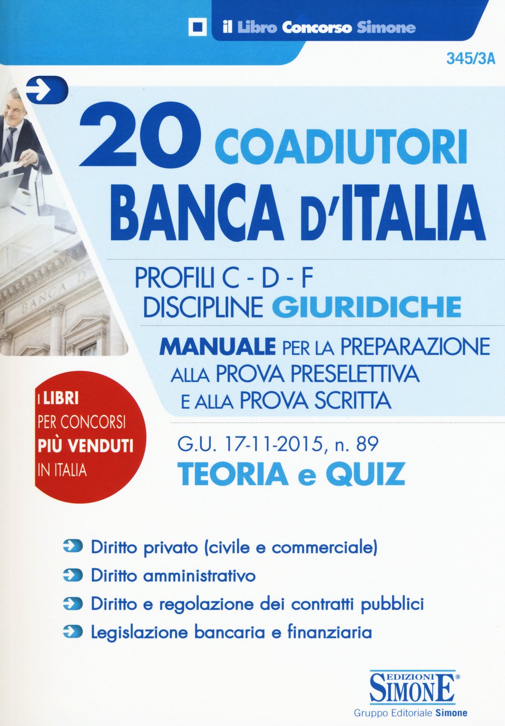 20 coadiutori Banca d'Italia. Profili C, D, F. Discipline giuridiche. Teoria e quiz. Manuale per la preparazione alla prova preselettiva e alla prova scritta book