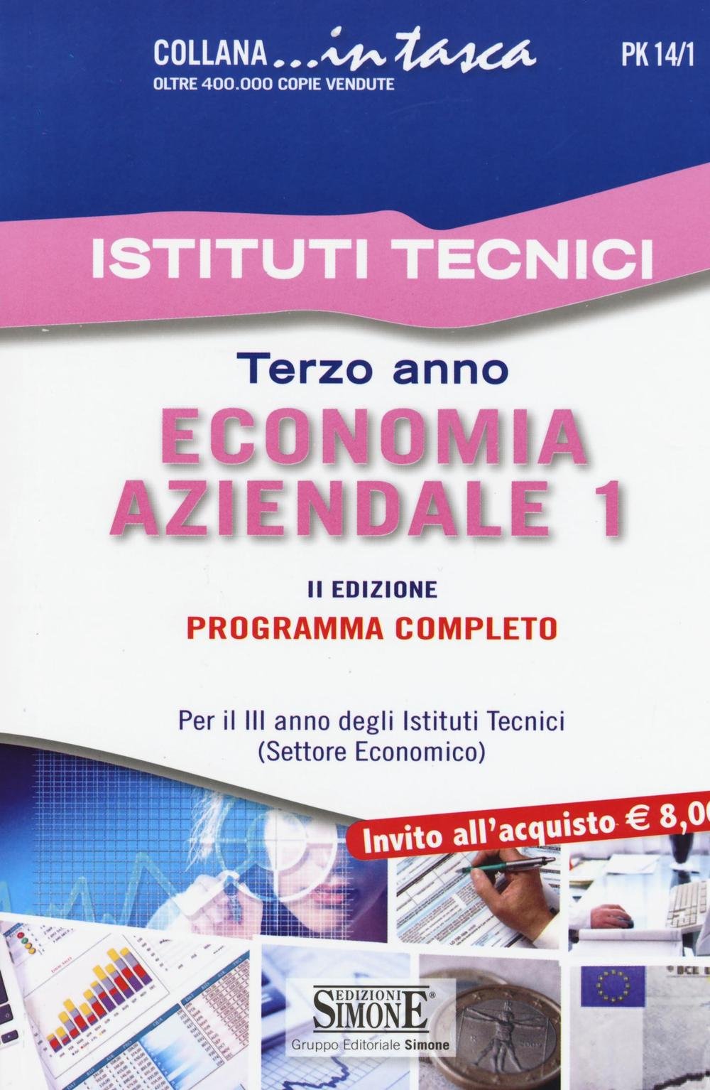 Economia aziendale. Per il 3° anno degli Istituti Tecnici (settore economico). Programma completo (Vol. 1) book