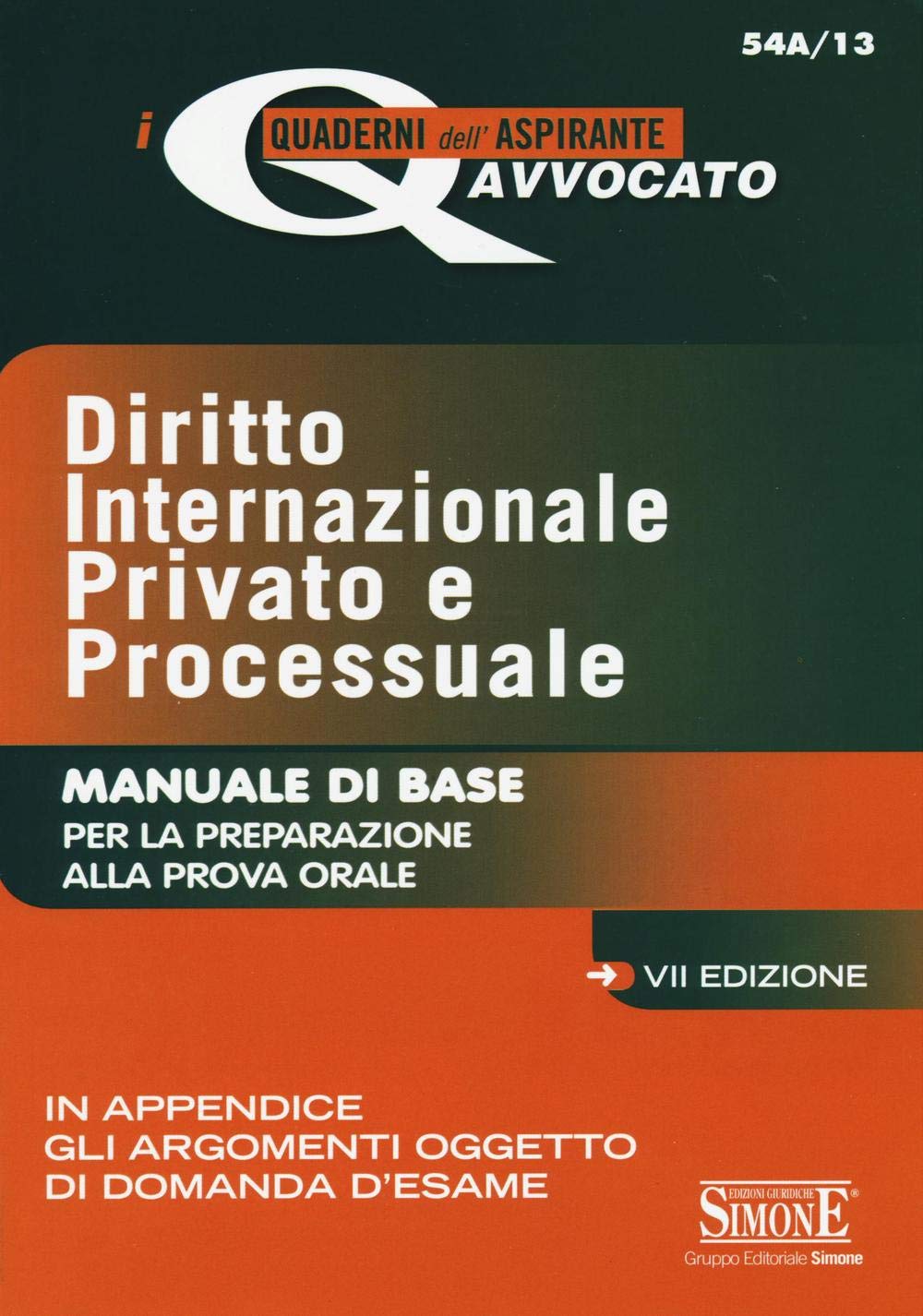 Diritto internazionale privato e processuale. Manuale di base per la preparazione alla prova orale (I quaderni dell'aspirante avvocato) Law