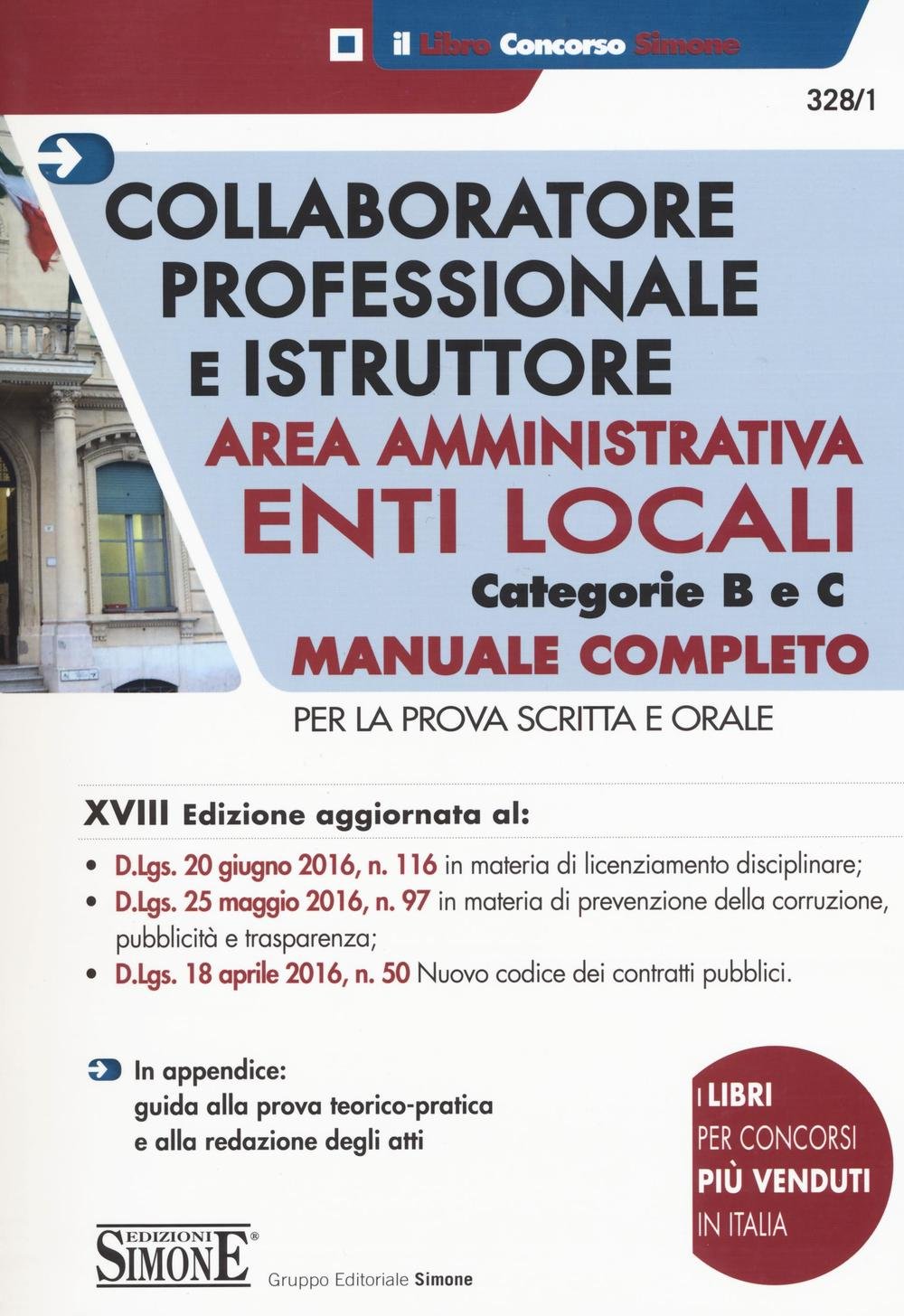 Collaboratore professionale e istruttore. Area amministrativa. Enti locali. Categorie B e C. Manuale completo per la prova scritta e orale book