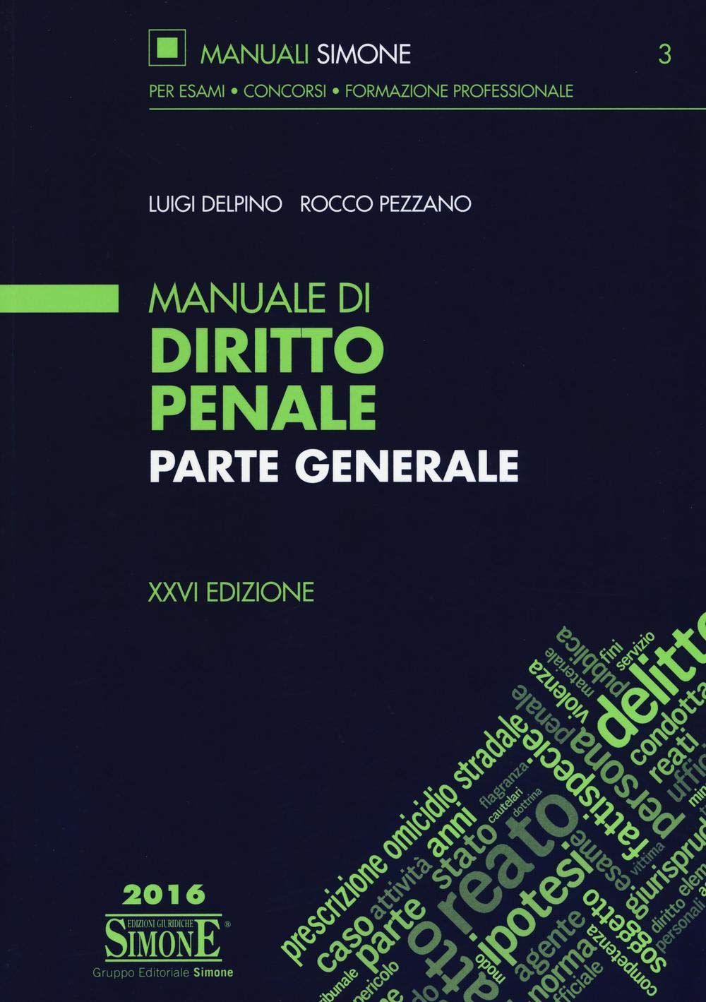 Manuale di diritto penale. Parte generale (Manuali Simone. Esami, concorsi, formazione professionale) Law