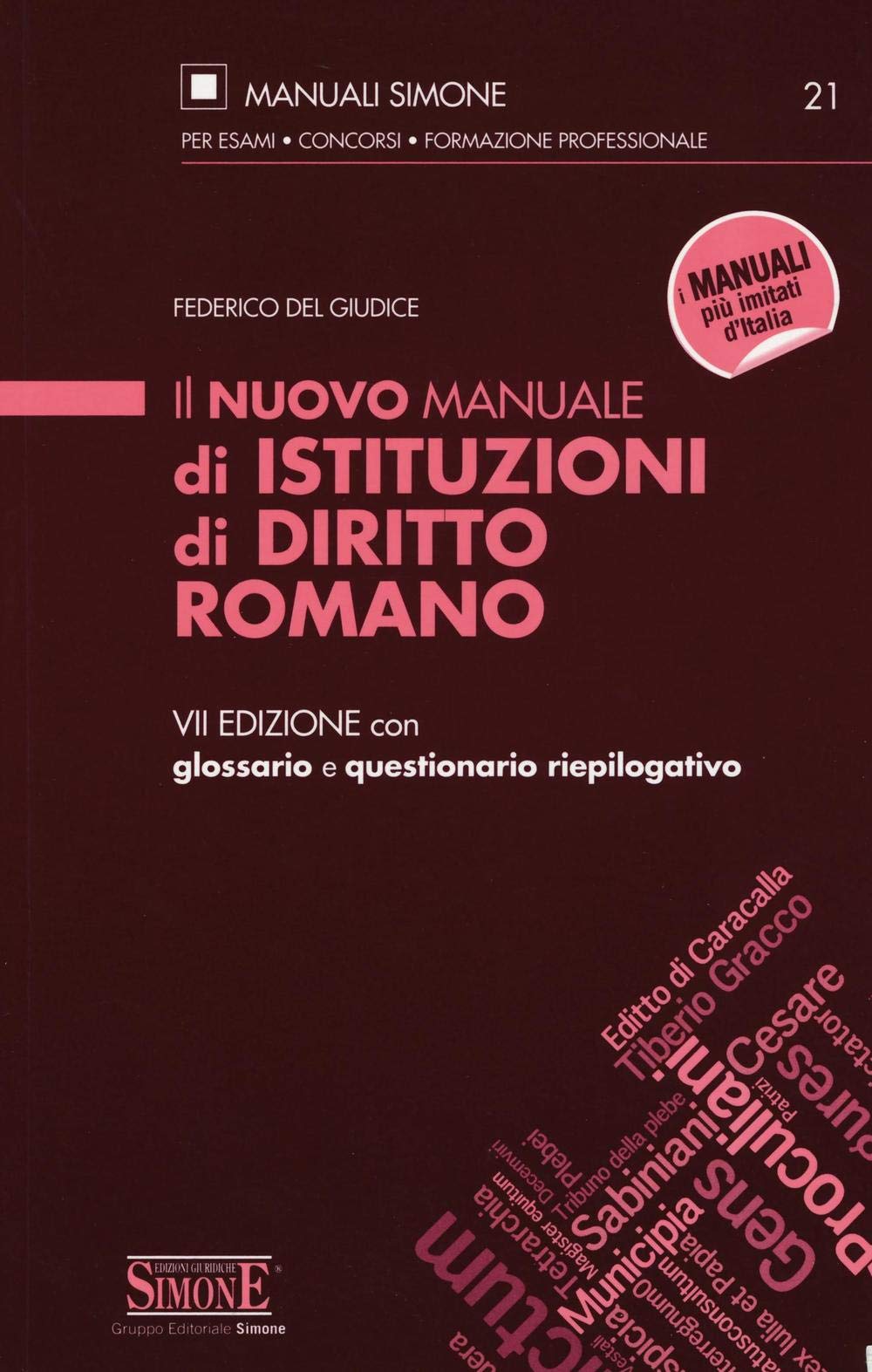 Il nuovo manuale di istituzioni di diritto romano. Con glossario e questionario riepilogativo (Manuali Simone. Esami, concorsi, formazione professionale) Law