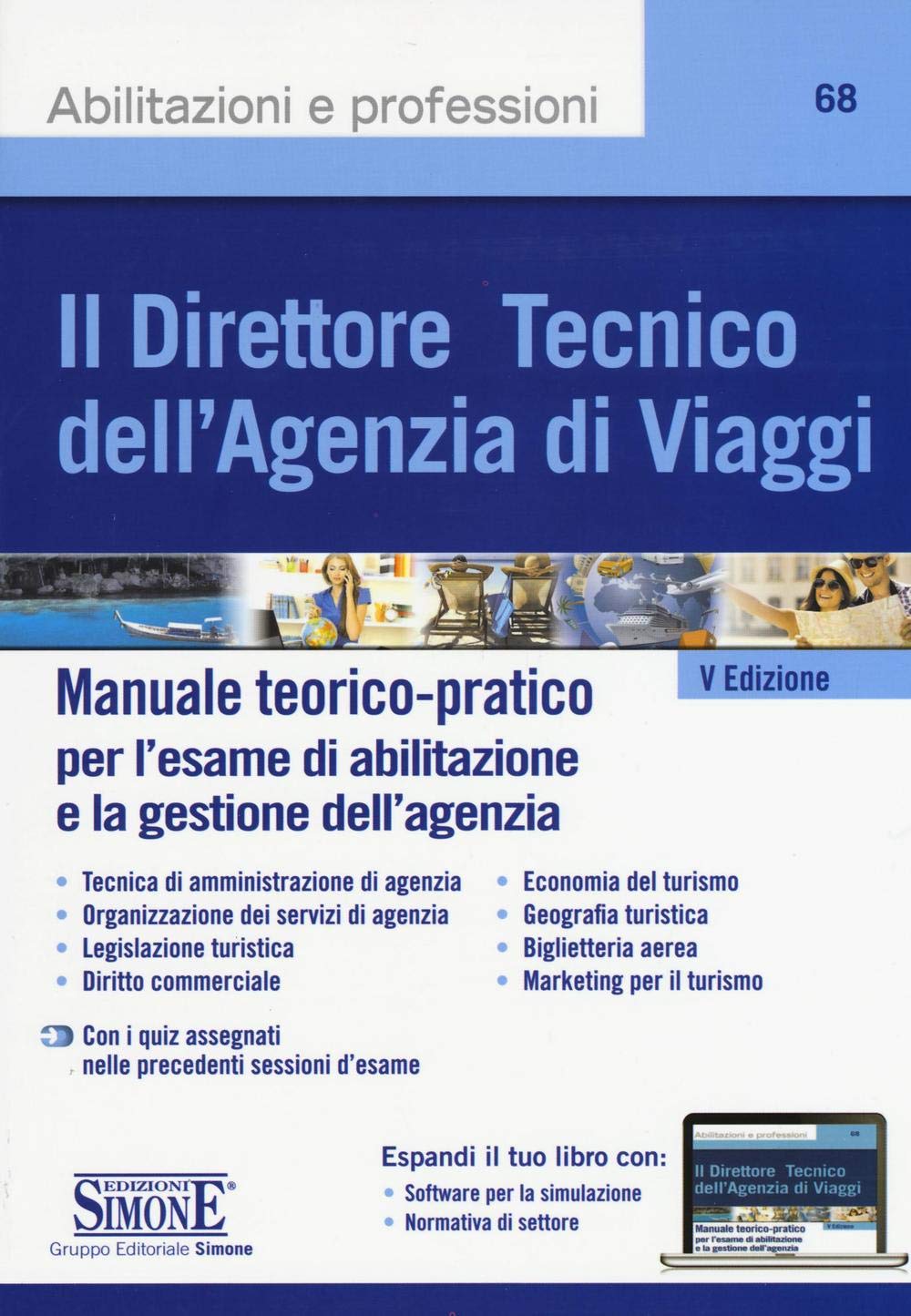 Il direttore tecnico dell'agenzia di viaggi. Manuale teorico-pratico per l'esame di abilitazione e la gestione dell'agenzia. Con aggiornamento online book